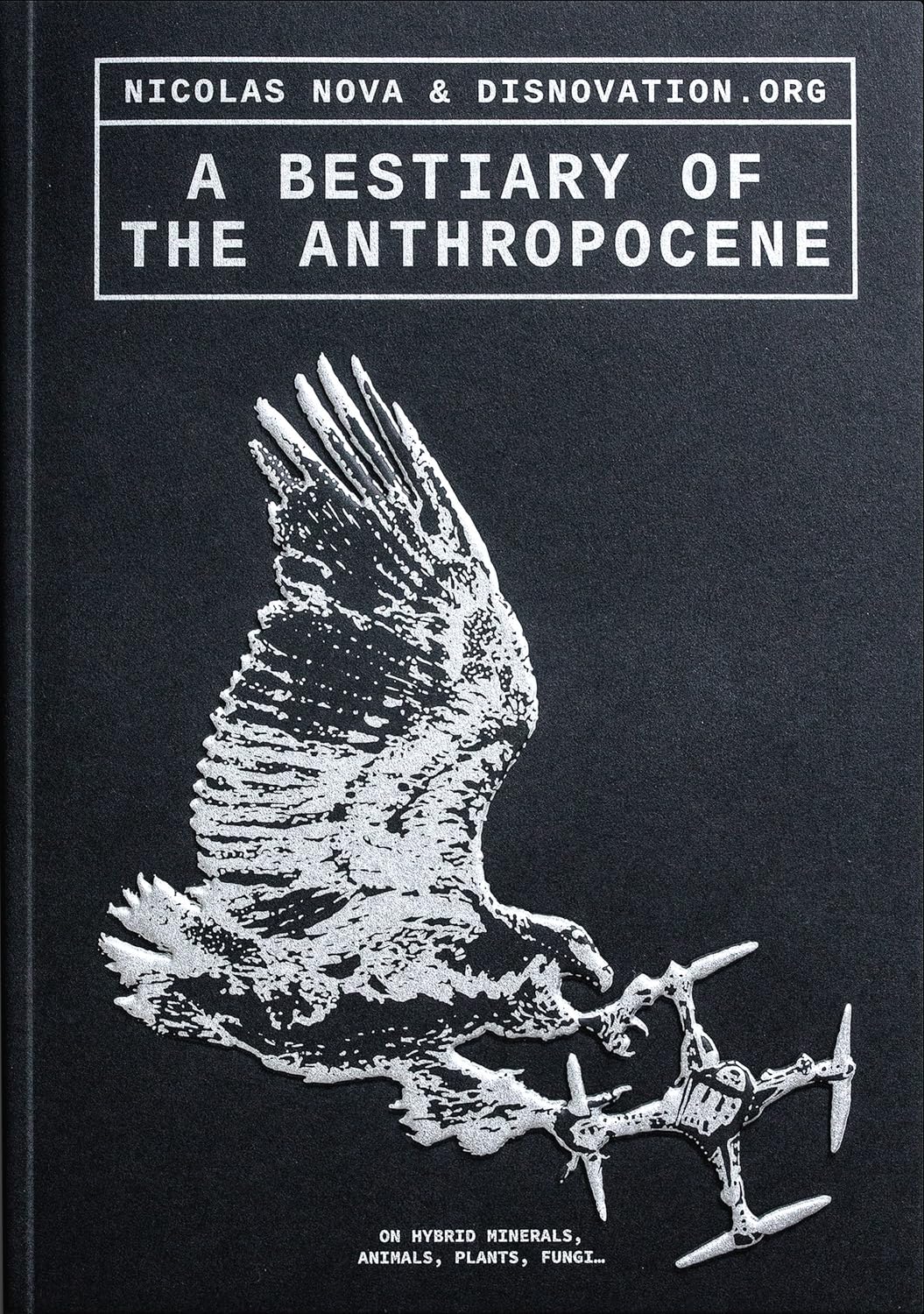 A Bestiary of the Anthropocene PAPERBACK 9789083404189