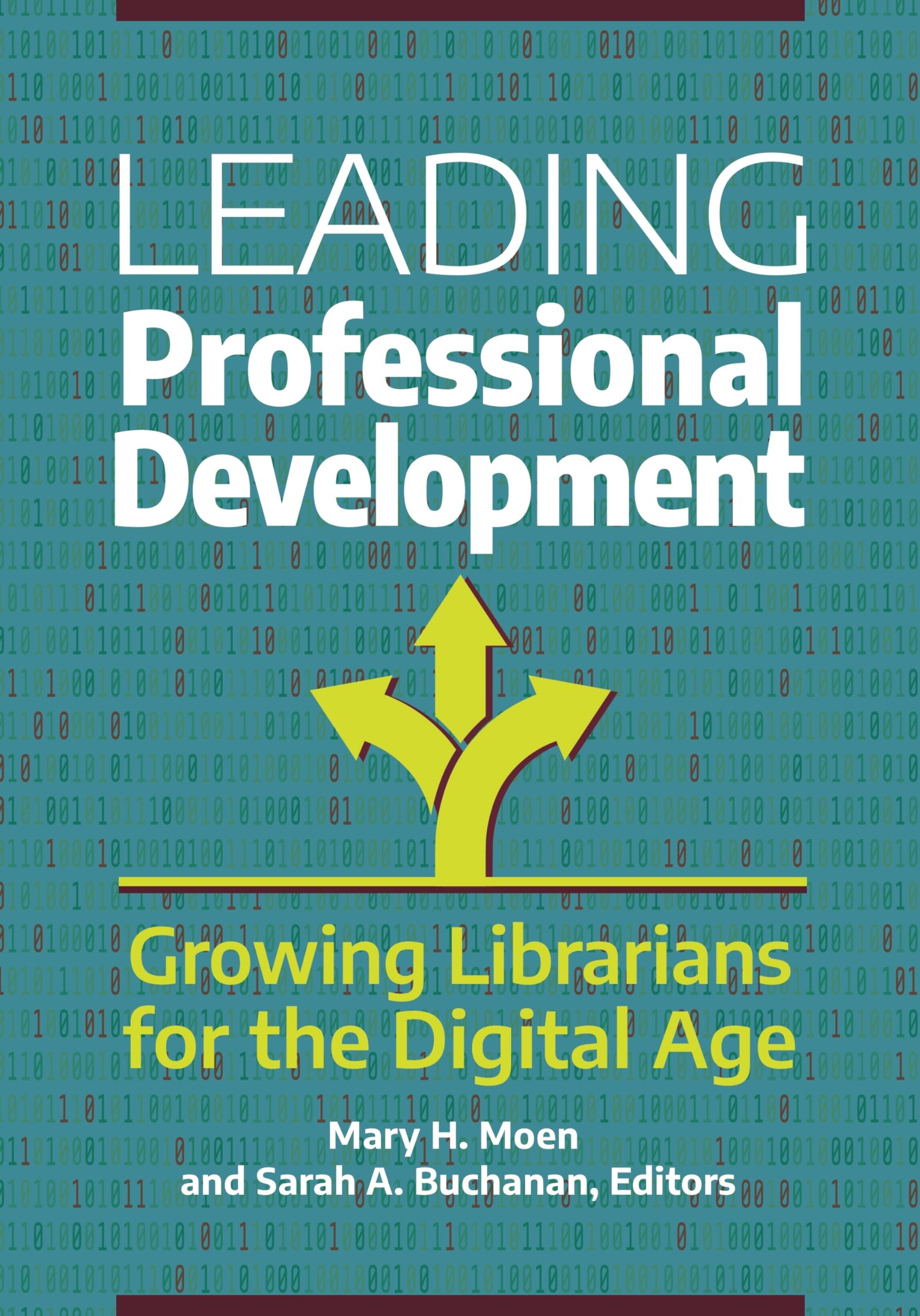 Buy Leading Professional Development: Growing Librarians for the Digital Age — BookShops.in
