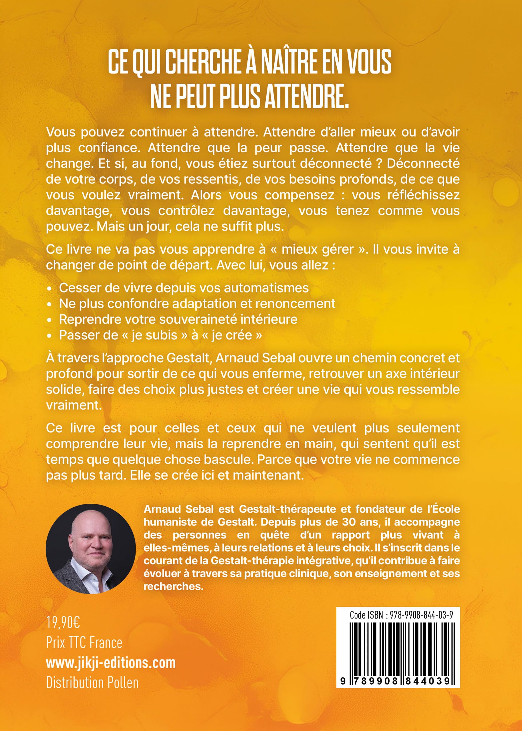 Je crée ma vie ici et maintenant: Le guide pour croire en soi, vivre libre et inventer une vie qui vous ressemble avec l’approche Gestalt