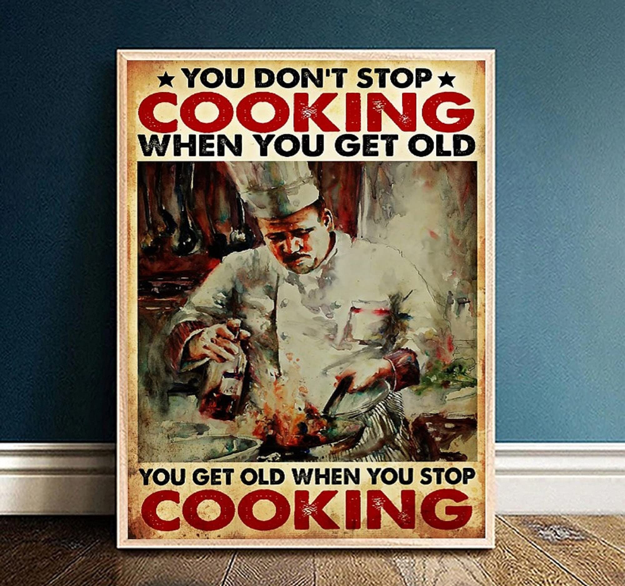 Biopracess Metalpostera25579 Chef You Don¡¯T Stop Cooking When You Get Old Metal Sign Art Tin Metal Poster Gift 8X12 Inch