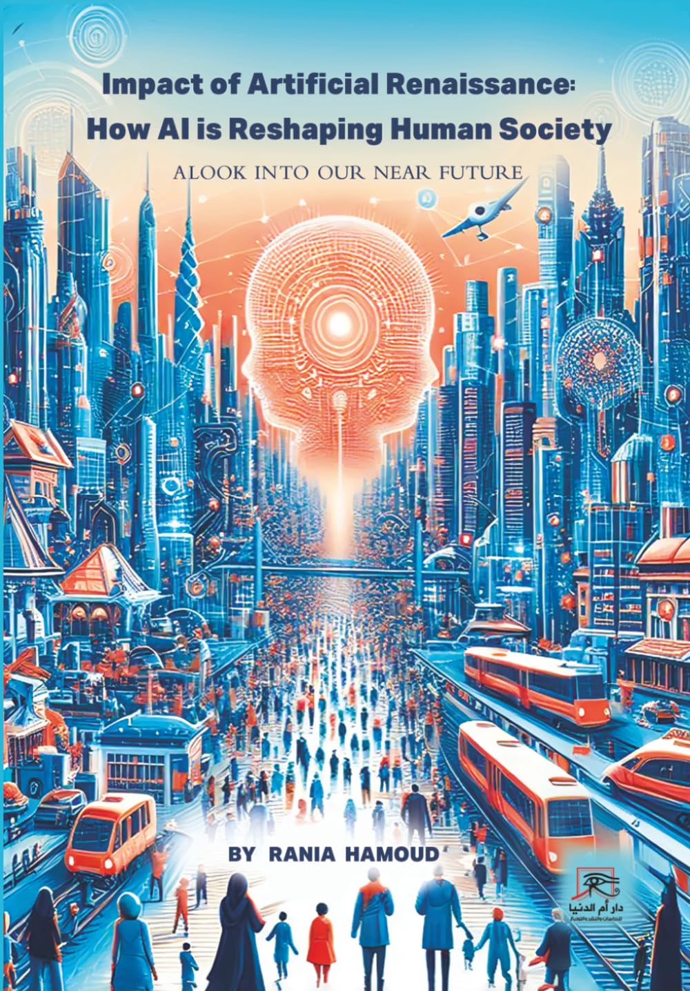IMPACT OF ARTIFICIAL RENAISSANCE: A LOOK INTO OUR NEAR FUTURE: HOW AI IS RESHAPING HUMAN SOCIETY?