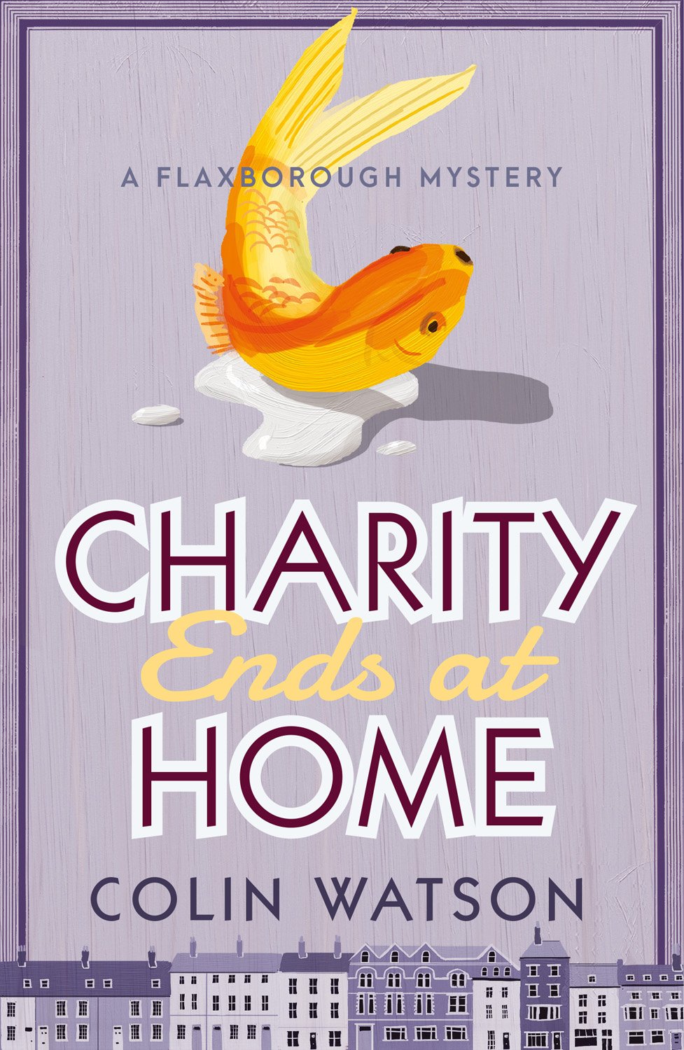 Charity Ends at Home (A Flaxborough Mystery)