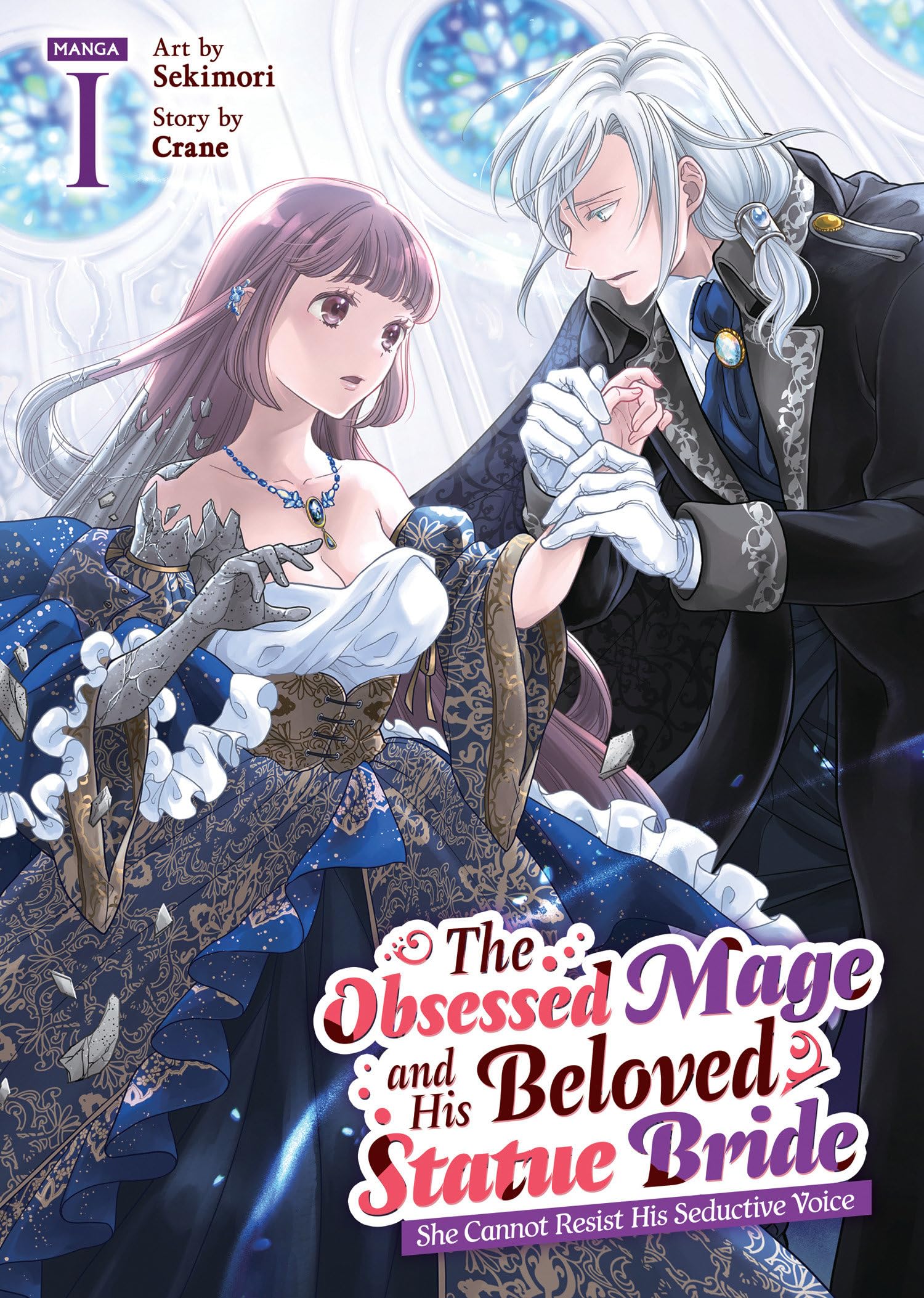 The Obsessed Mage and His Beloved Statue Bride: She Cannot Resist His Seductive Voice (Manga) 1