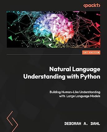 Natural Language Understanding with Python: Combine natural language ...