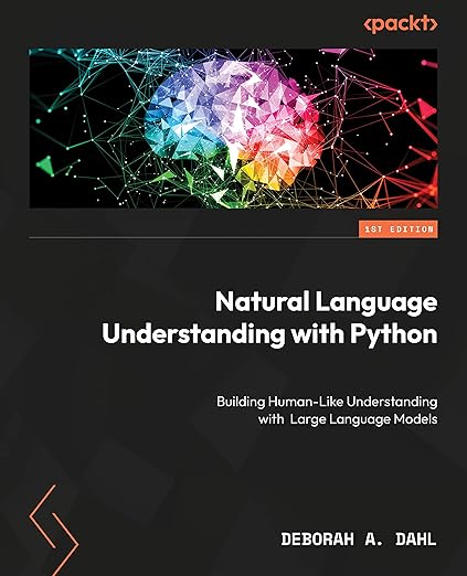 Natural Language Understanding with Python: Combine natural language ...