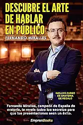 DESCUBRE EL ARTE DE HABLAR EN PÚBLICO (EMPRENBOOKS) (Spanish Edition)