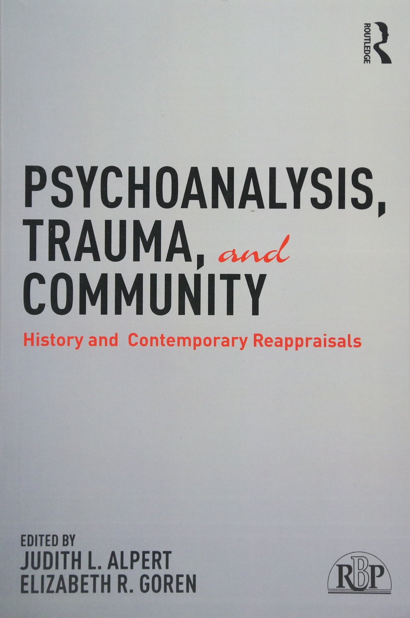 Psychoanalysis, Trauma, and Community: History and Contemporary Reappraisals