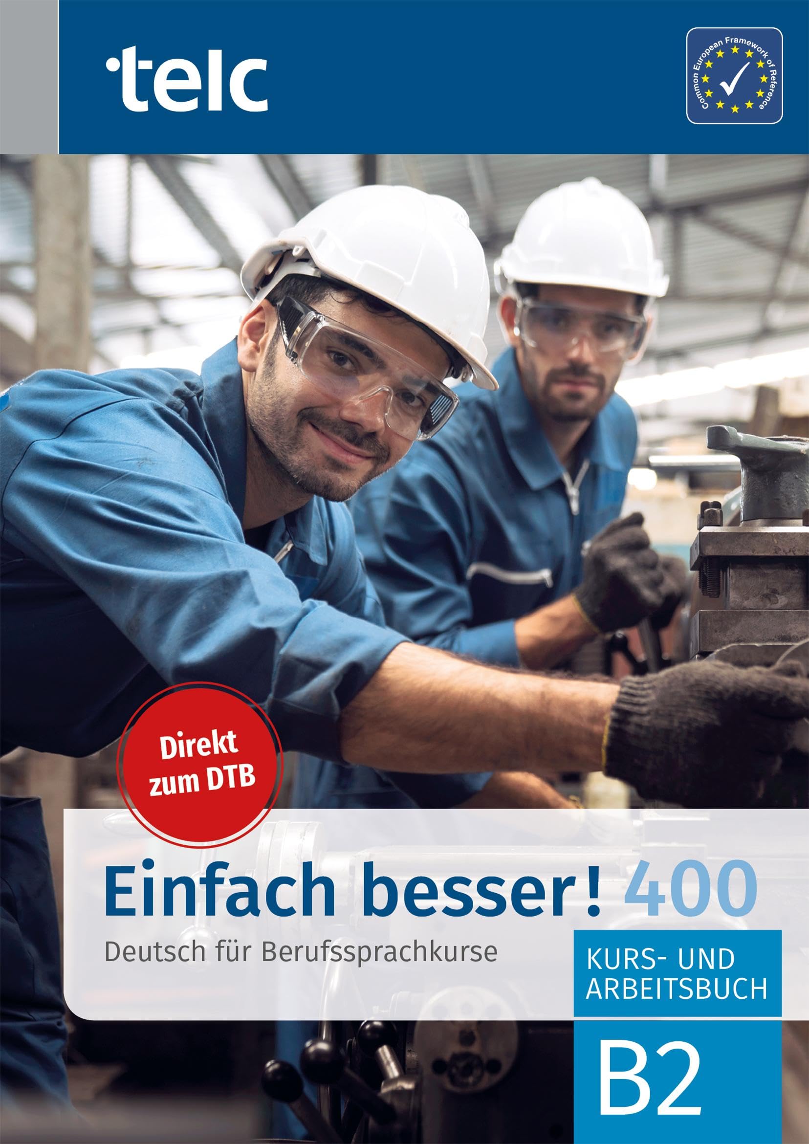Einfach besser! 400: Deutsch für Berufssprachkurse B2