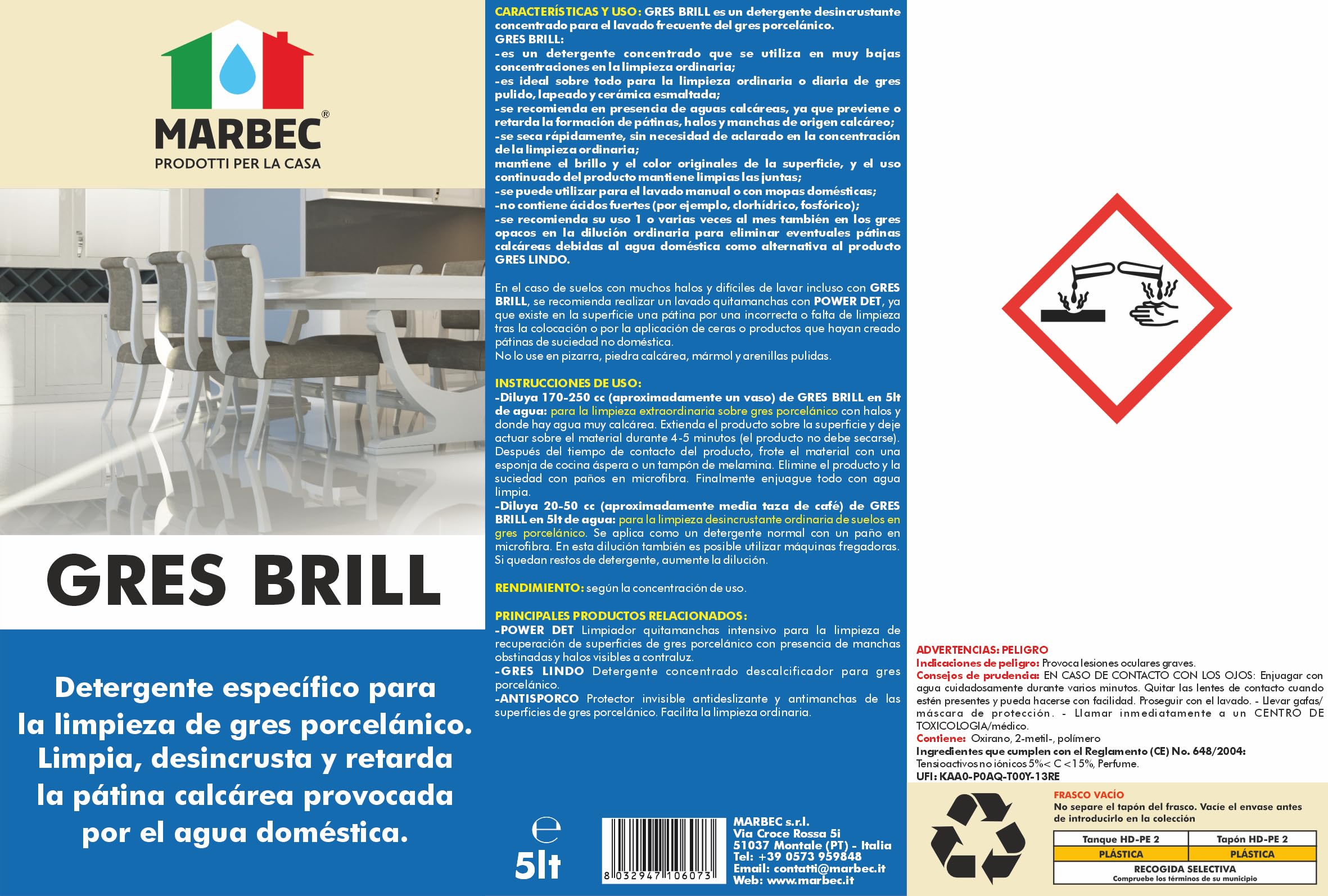MARBEC GRES BRILL 5LT Detergente específico para la limpieza de gres porcelánico. Limpia, desincrusta y ralentiza la formación de cal causada por el agua doméstica.