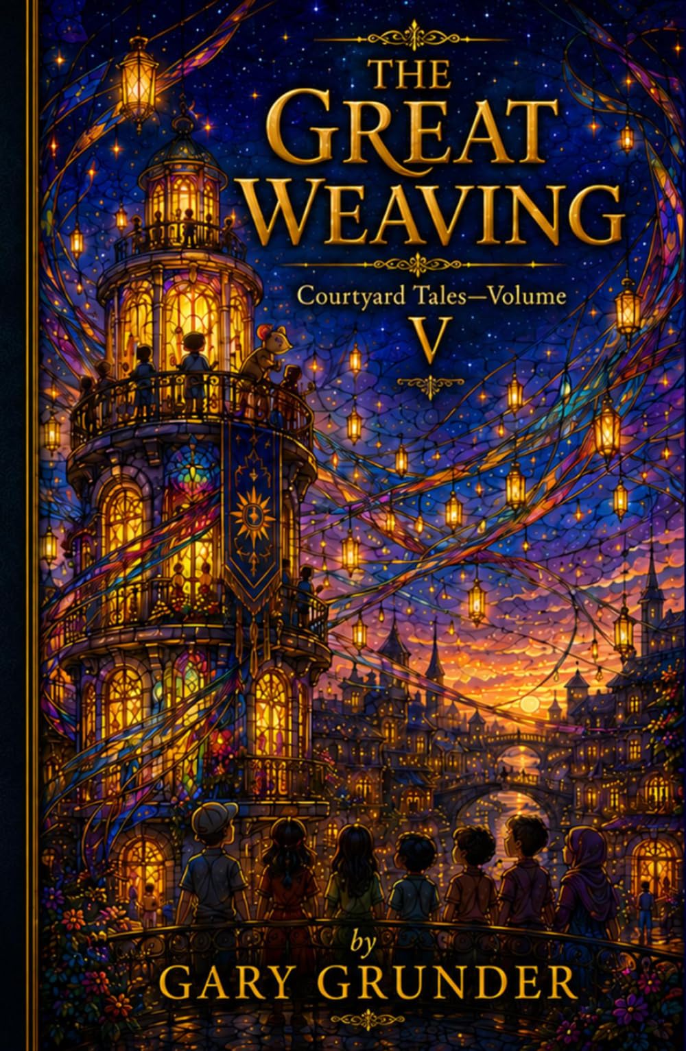 THE GREAT WEAVING: Courtyard Tales—Volume V