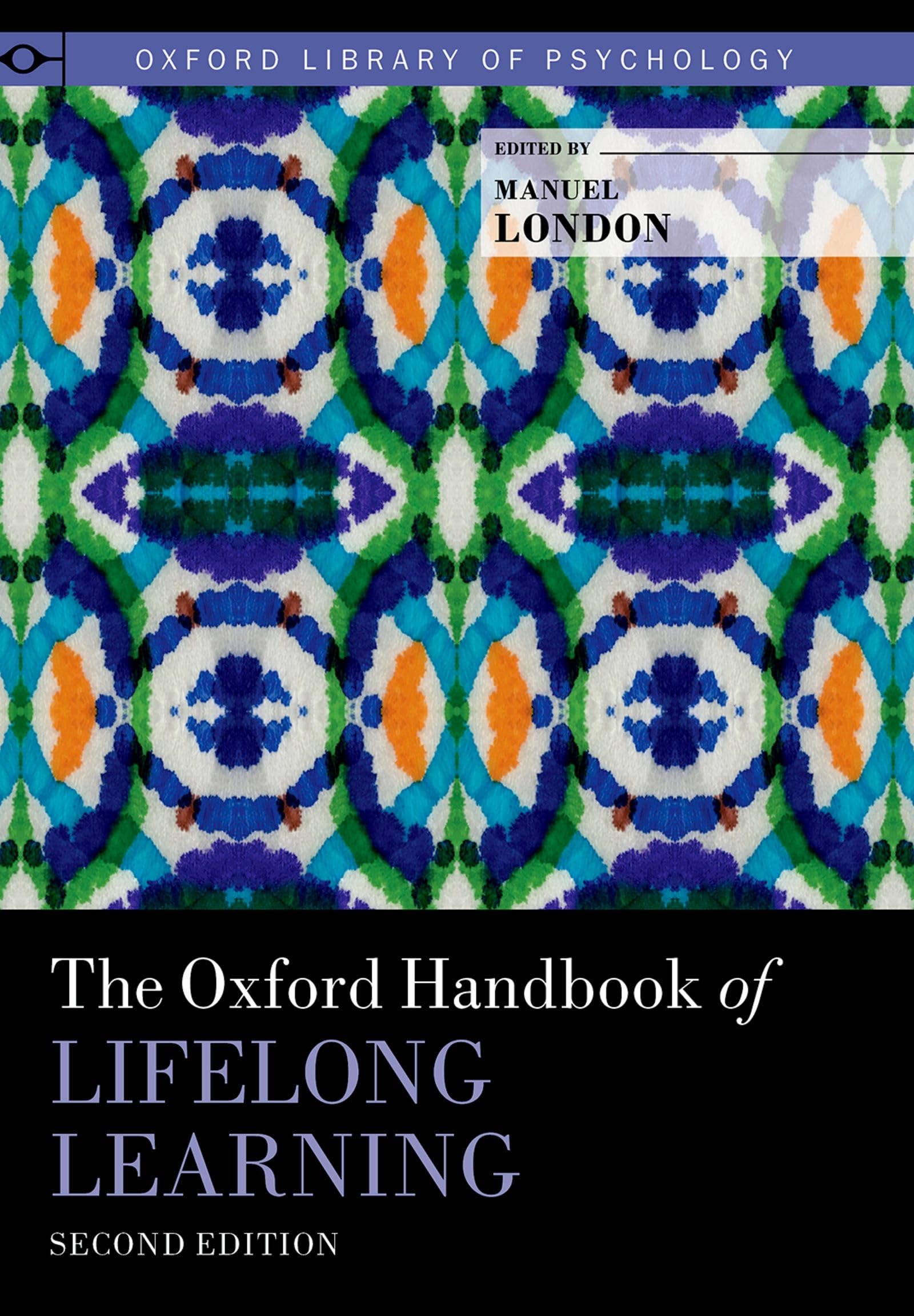 The Oxford Handbook of Lifelong Learning (Oxford Library of Psychology)