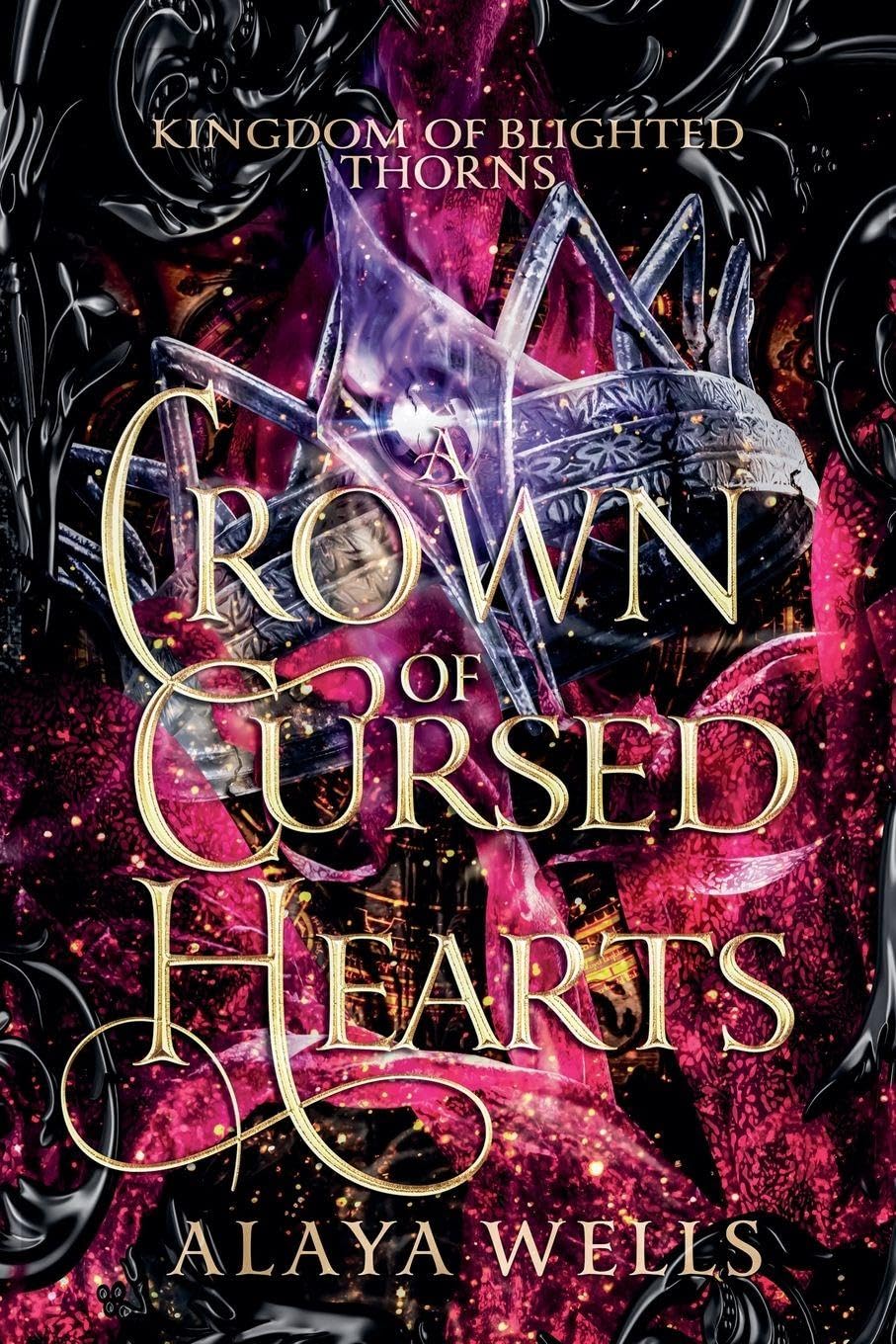 A Crown of Cursed Hearts: 3 (Kingdom of Blighted Thorns)