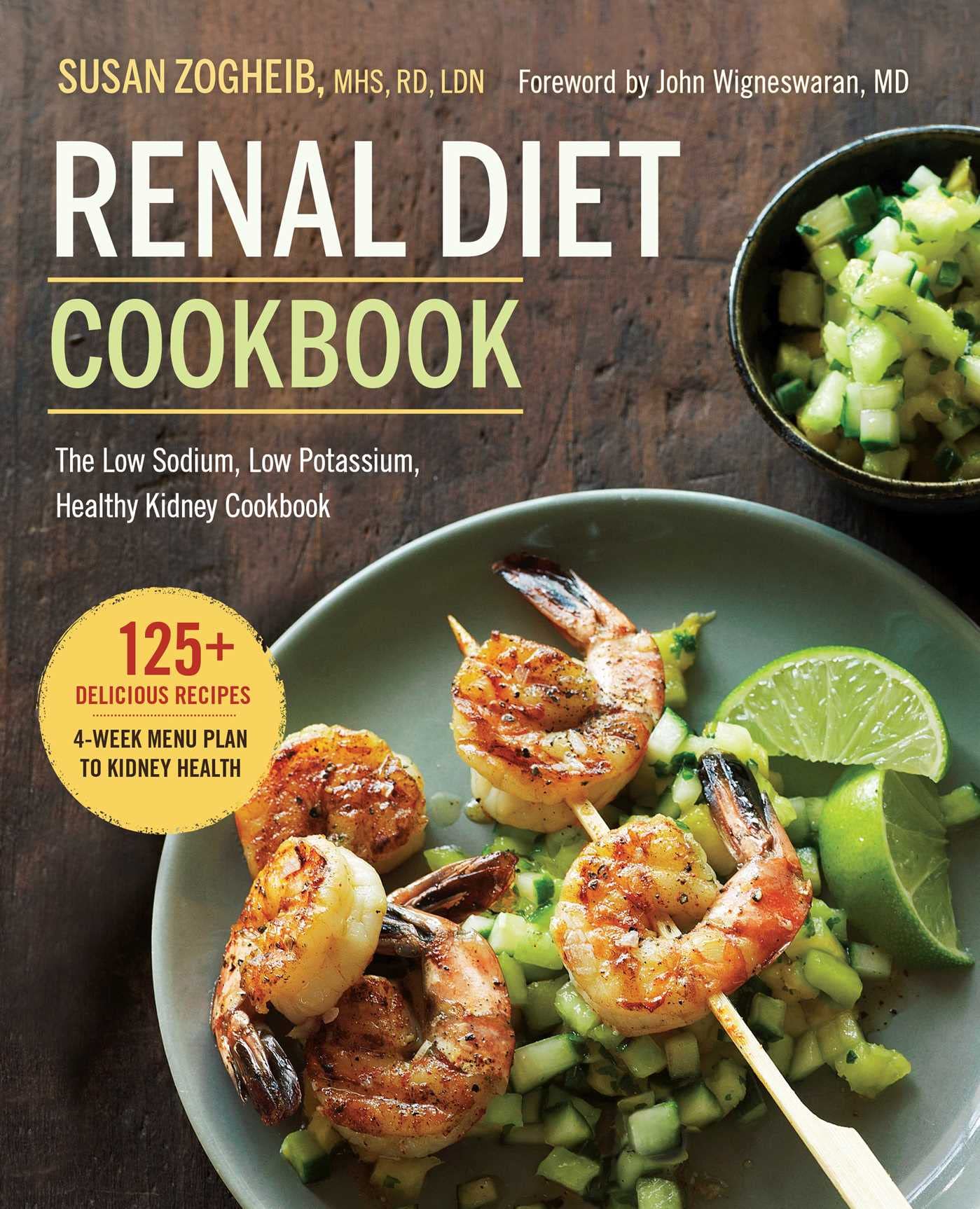 Renal Diet Cookbook: The Low Sodium, Low Potassium, Healthy Kidney Cookbook Renal Diet Cookbook: The Low Sodium, Low Potassium, Healthy Kidney Cookbook