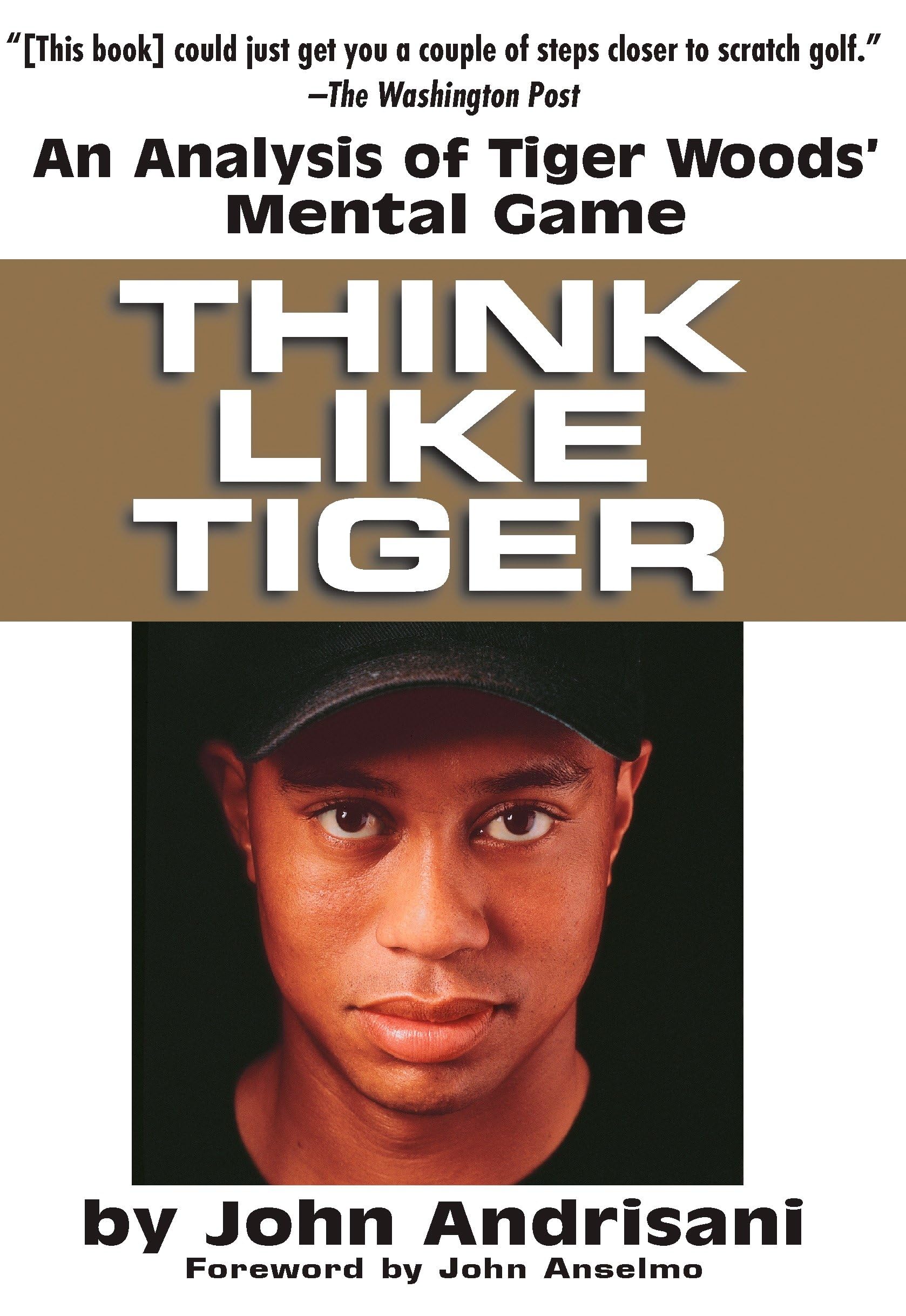 Buy Think Like Tiger: An Analysis of Tiger Woods' Mental Game — BookShops.in