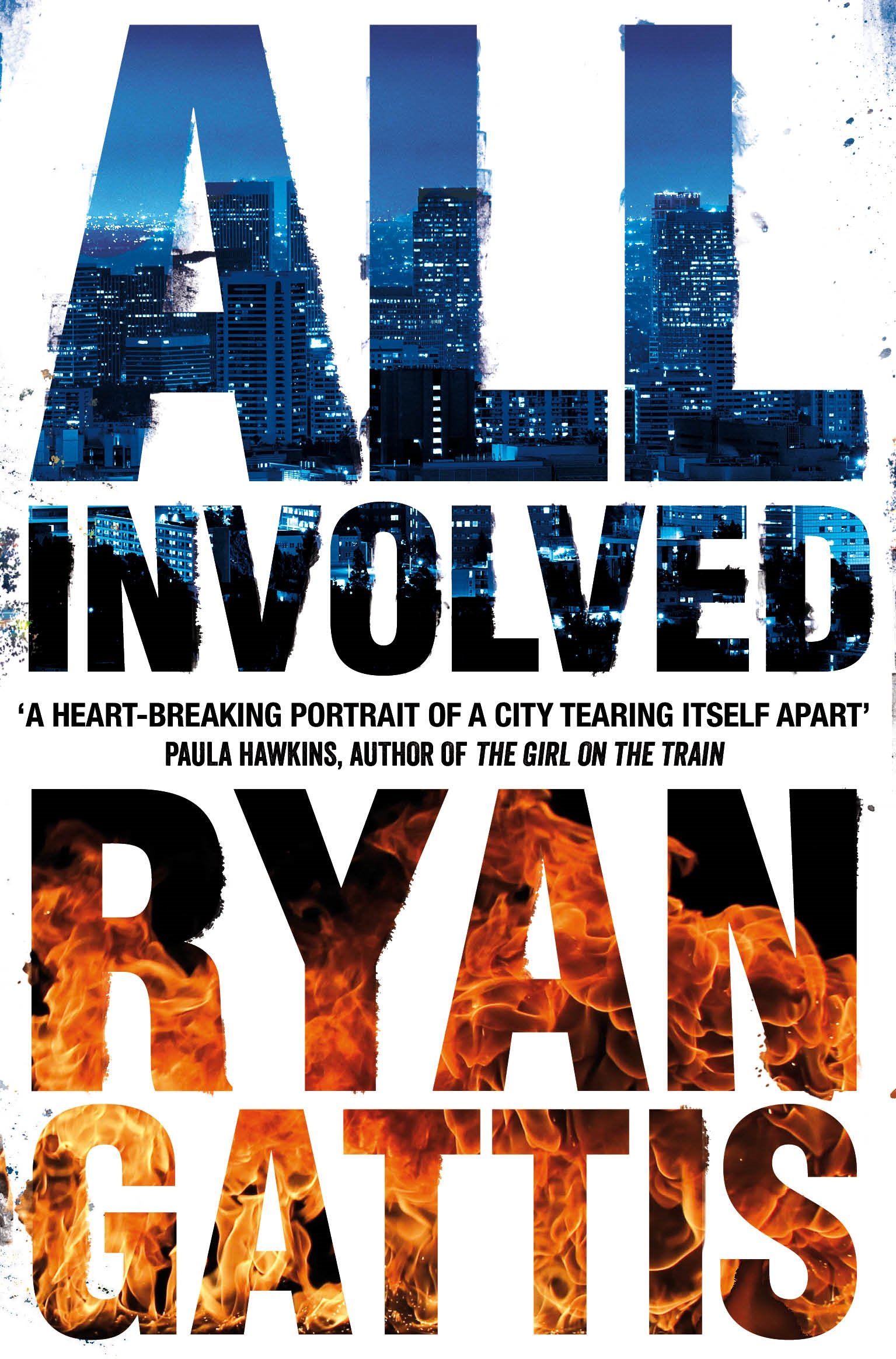 All Involved By Ryan Gattis. 9781447283171