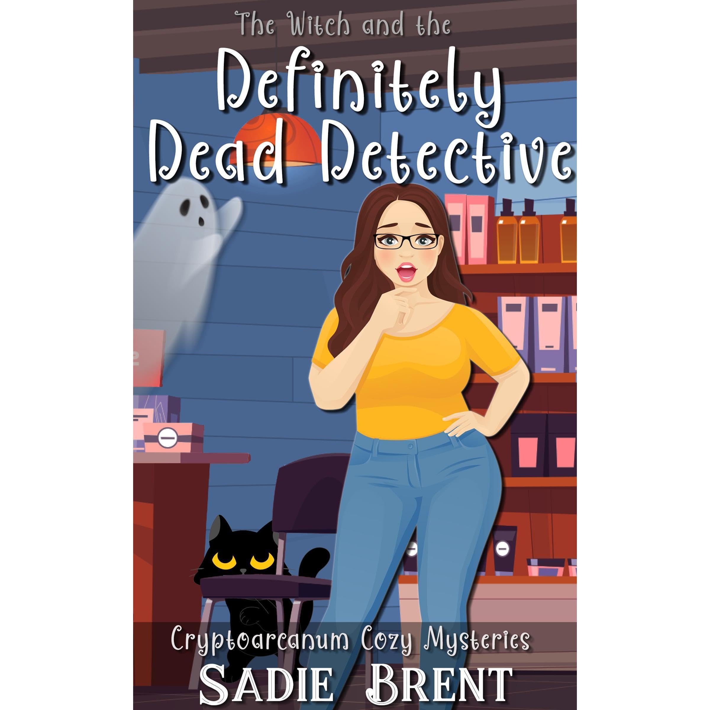 The Witch and the Definitely Dead Detective (Cryptoarcanum Cozy Mysteries)