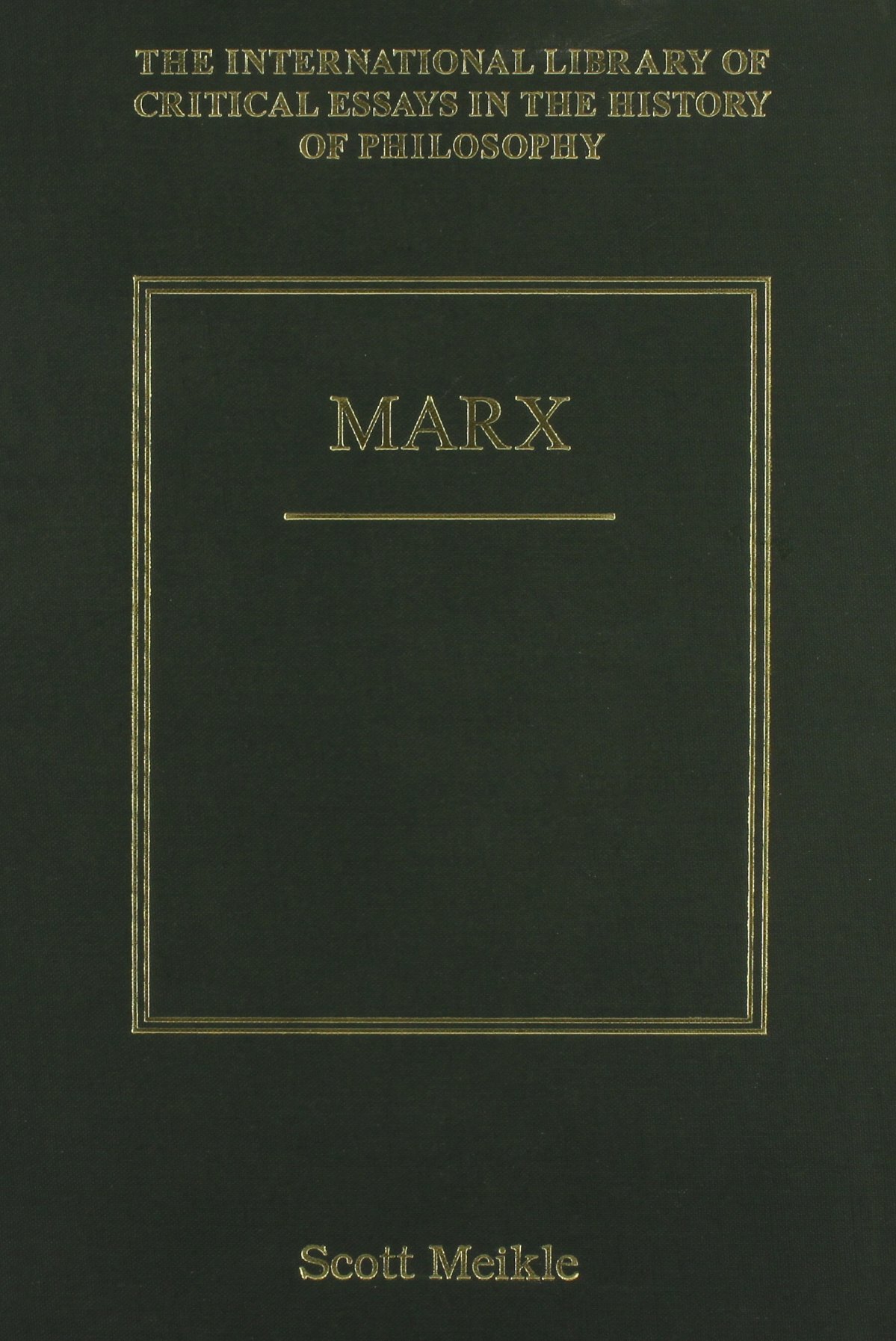 Marx: Vol 13 (International Library of Critical Essays in the History of Philosophy)