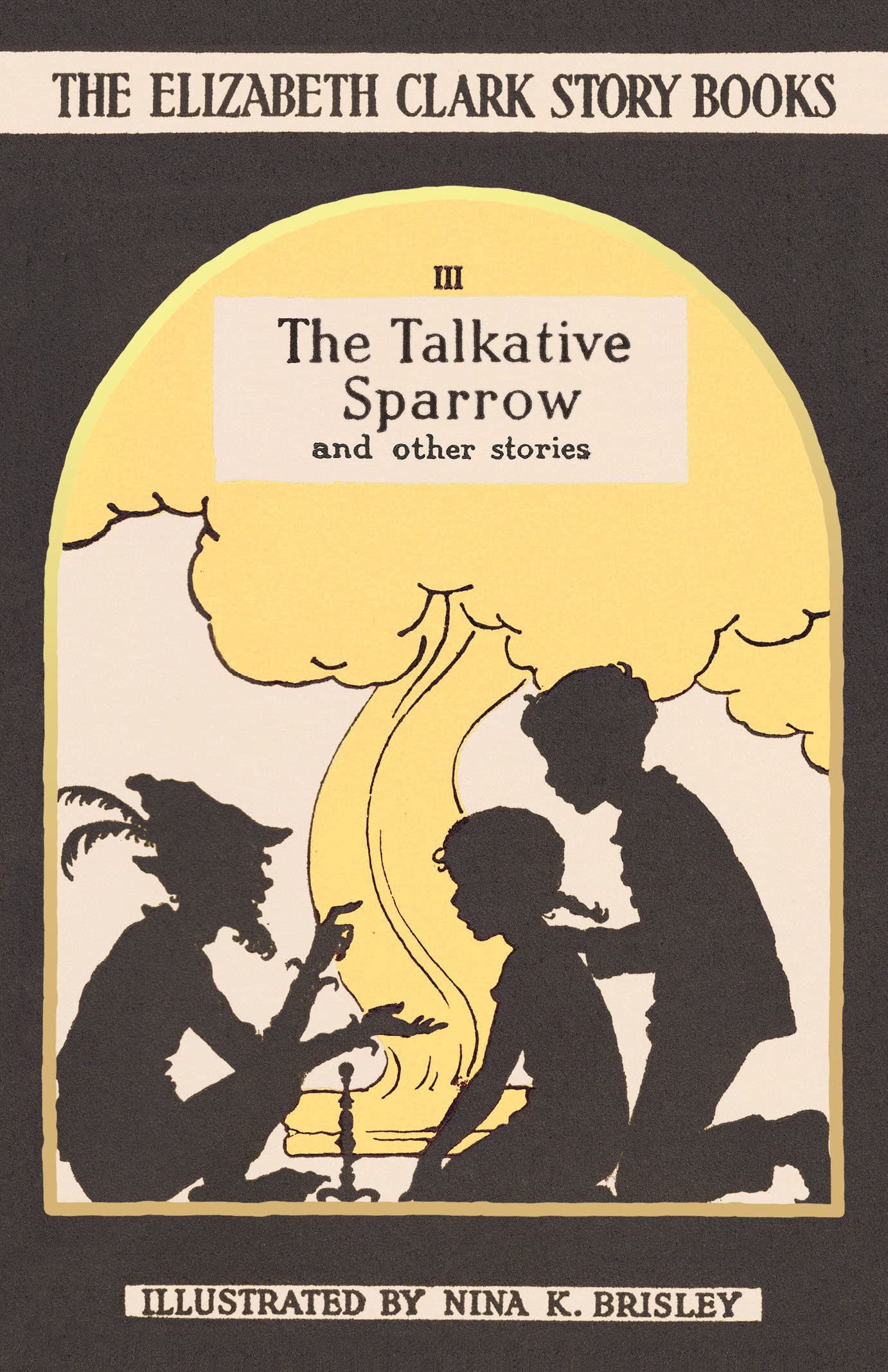 The Talkative Sparrow: The Elizabeth Clark Story Books: 3