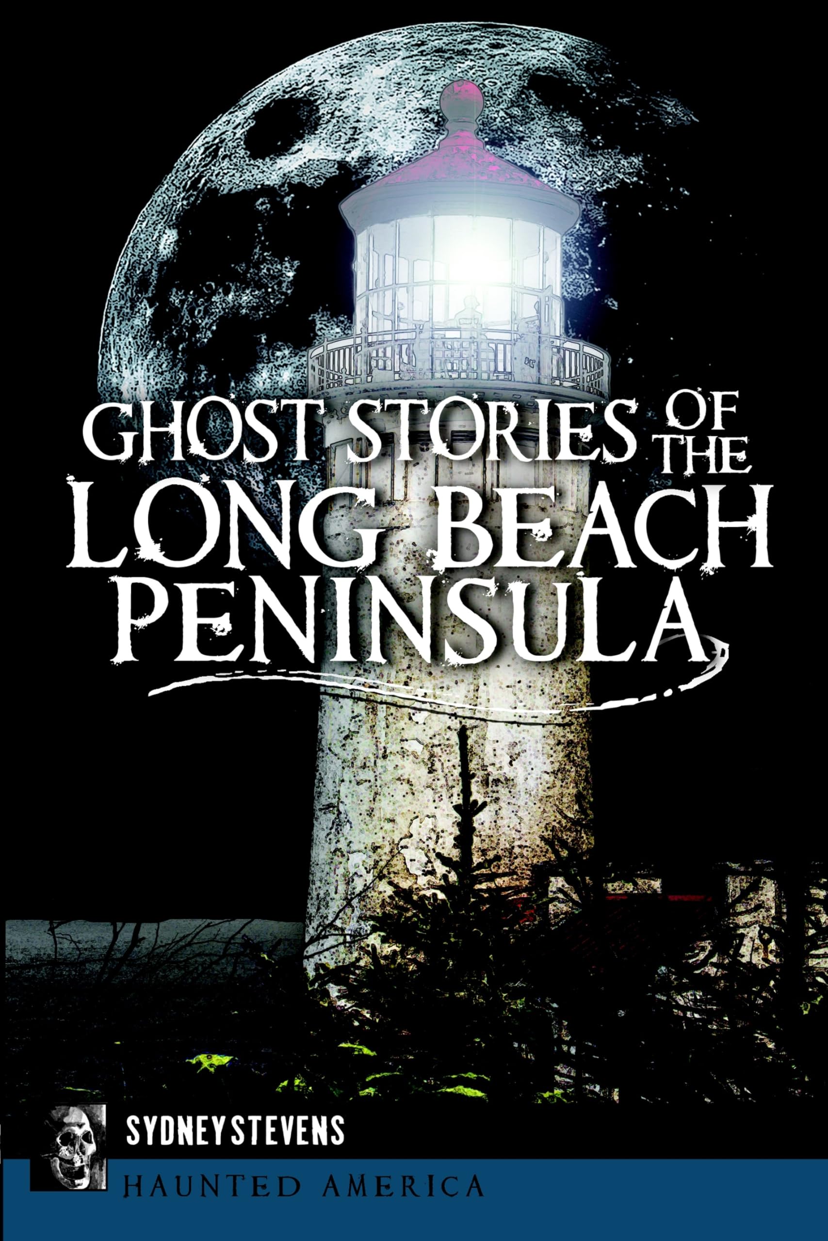 Buy Ghost Stories of the Long Beach Peninsula (Haunted America) — BookShops.in