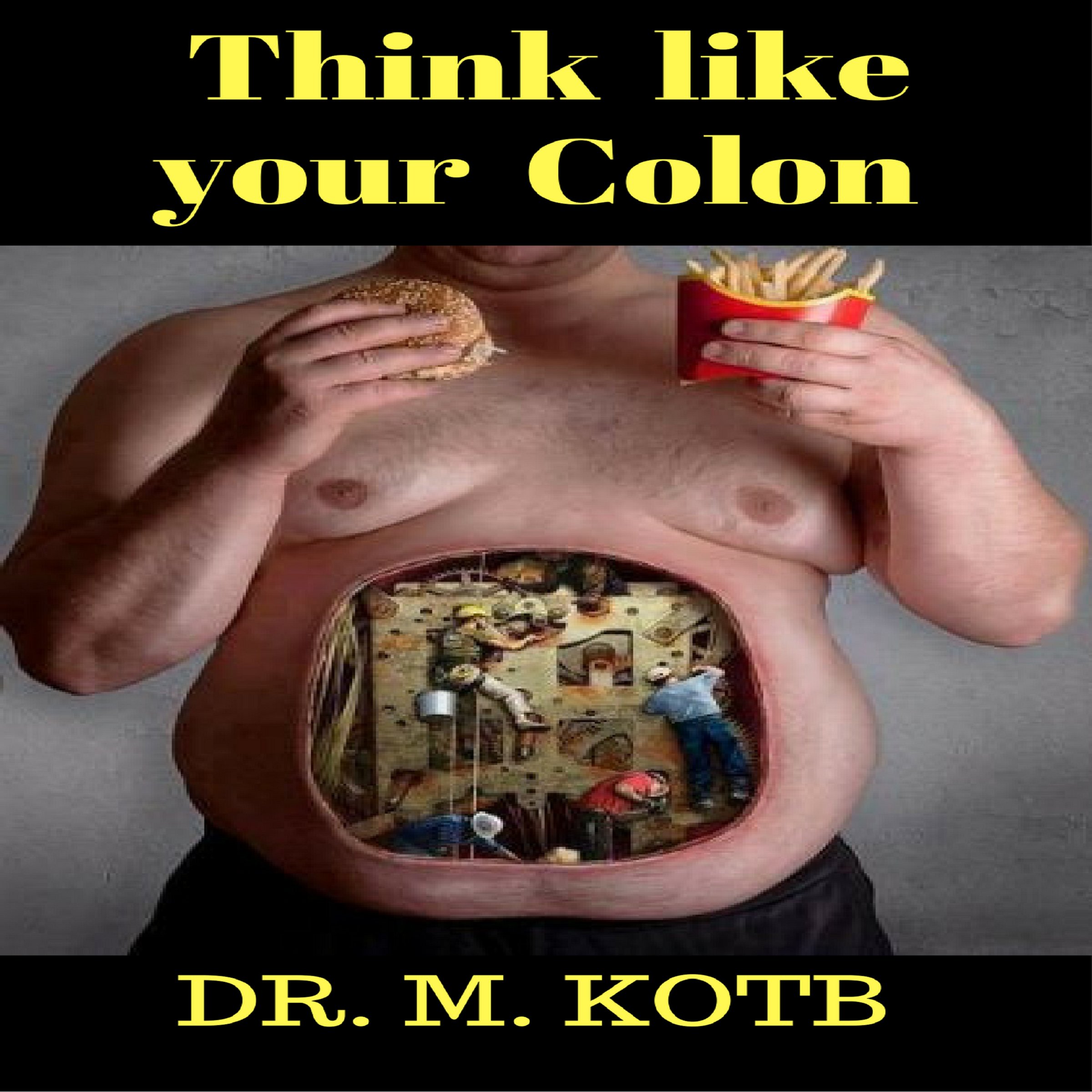 Think Like Your Colon