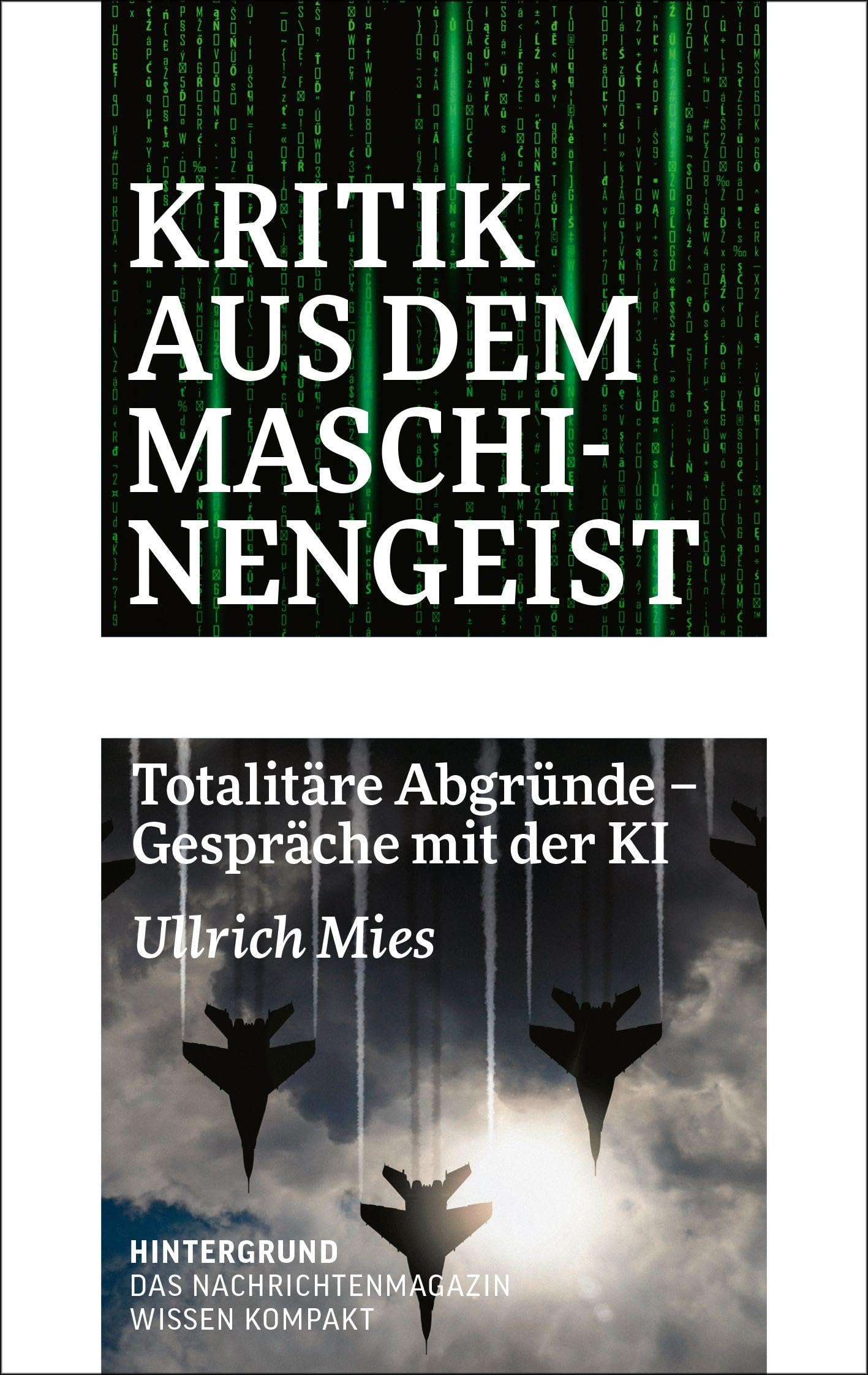 Kritik aus dem Maschinengeist: Totalitäre Abgründe - Gespräche mit der KI