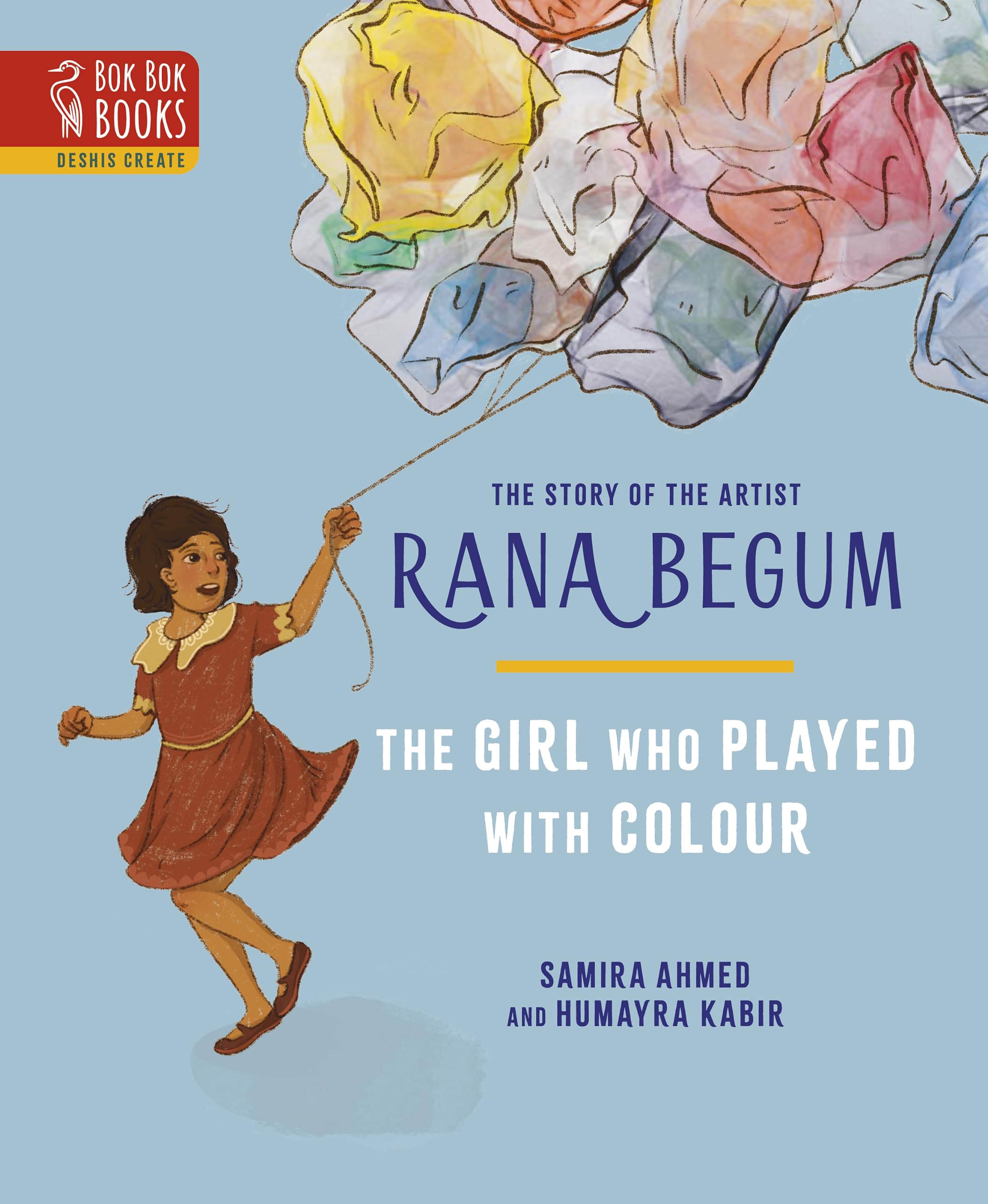 The THE GIRL WHO PLAYED WITH COLOUR by Samira Ahmed, Humayra ... - 9781739261412