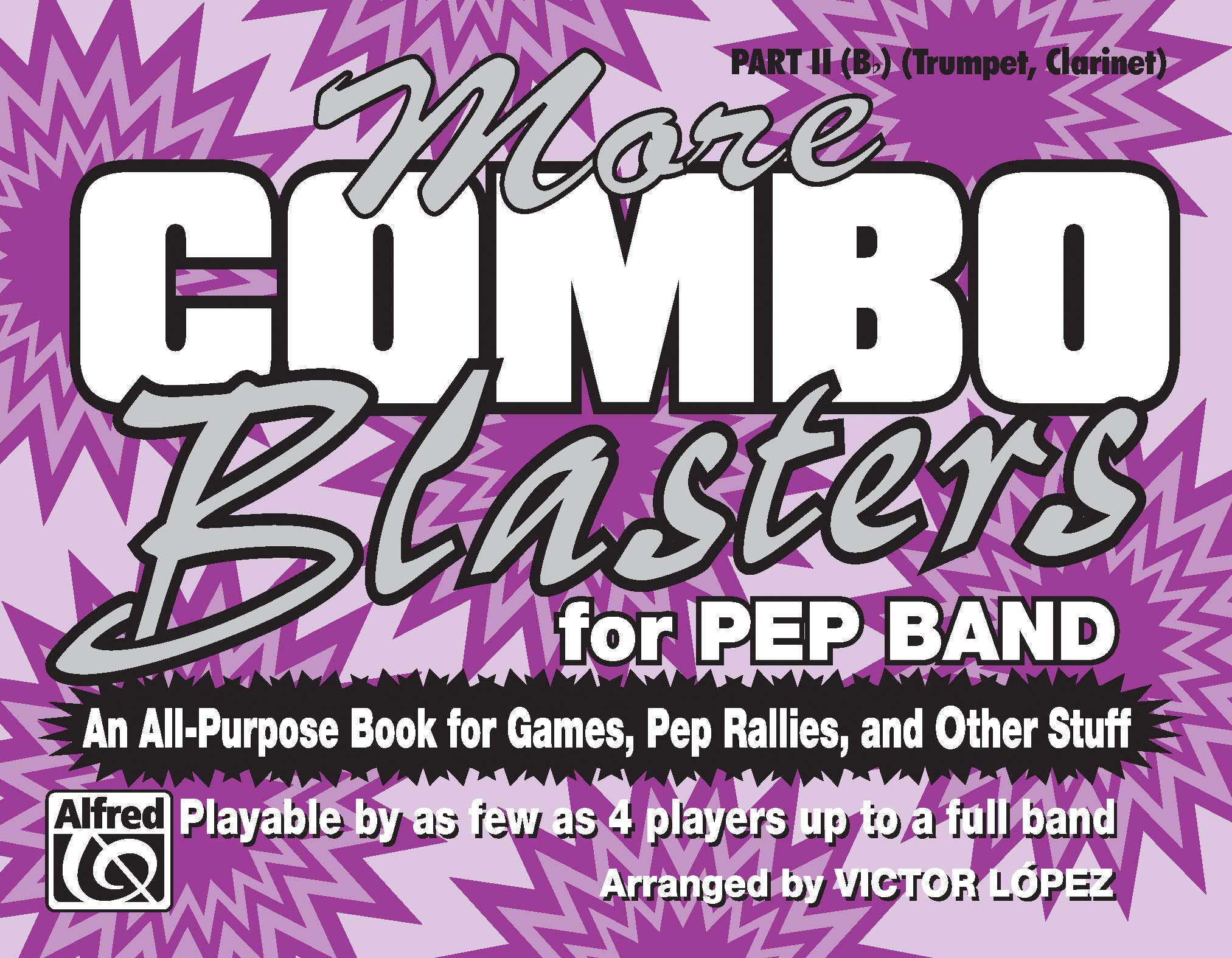 More Combo Blasters for Pep Band: An All-Purpose Book for Games, Pep Rallies, and Other Stuff