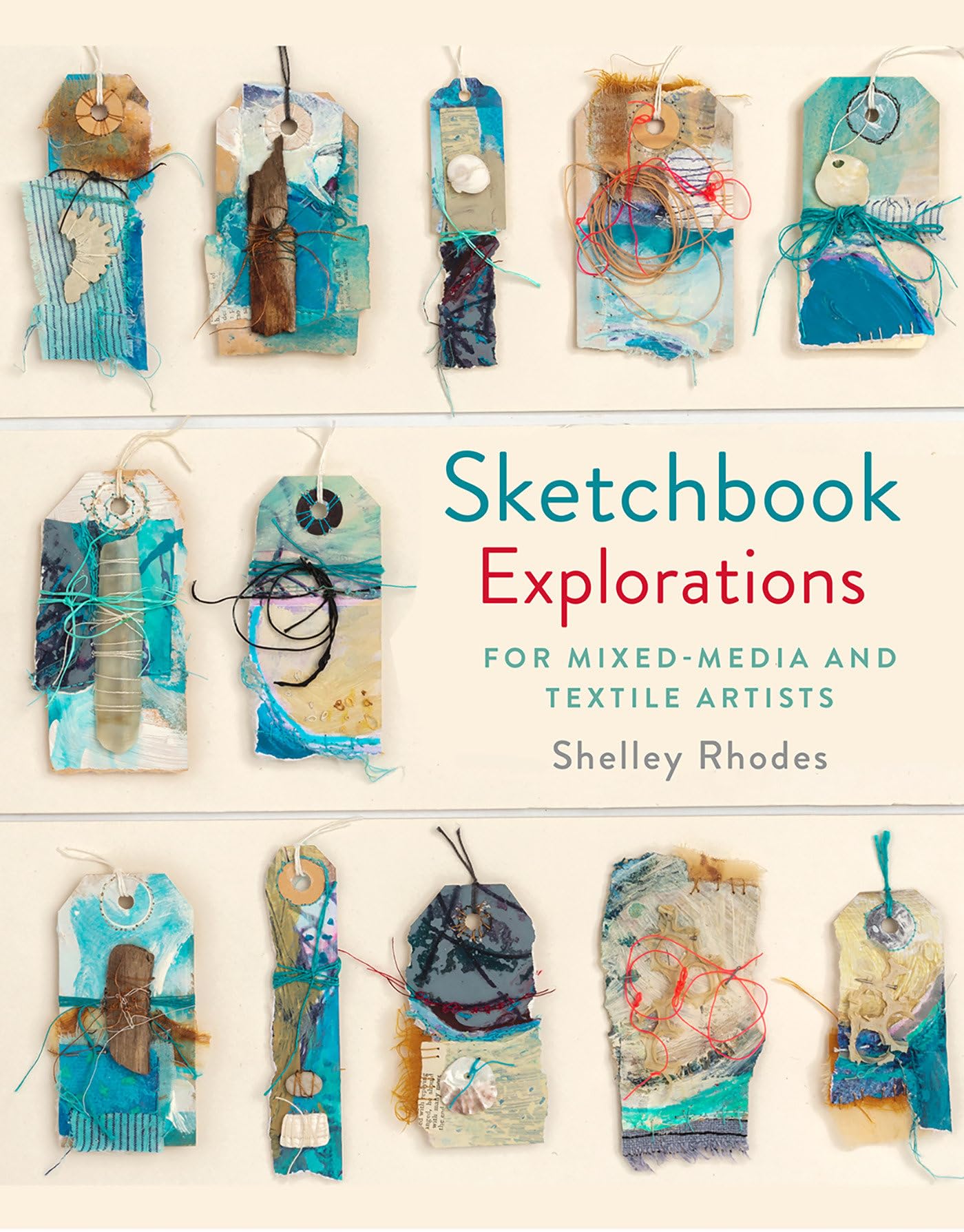 Sketchbook Explorations: for mixed-media and textile artists Hardcover – 6 Sept. 2018
