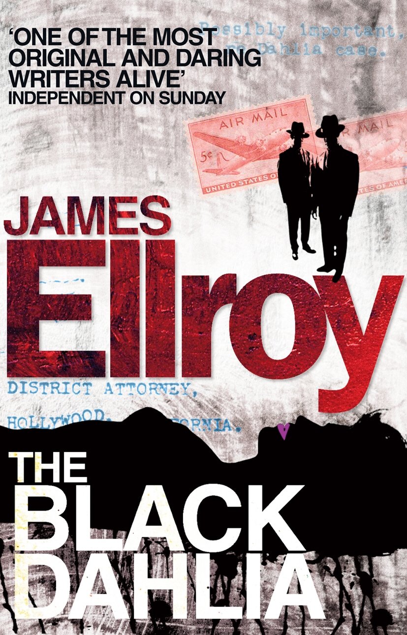 The Black Dahlia: The first book in the classic L.A. Quartet crime series: 1