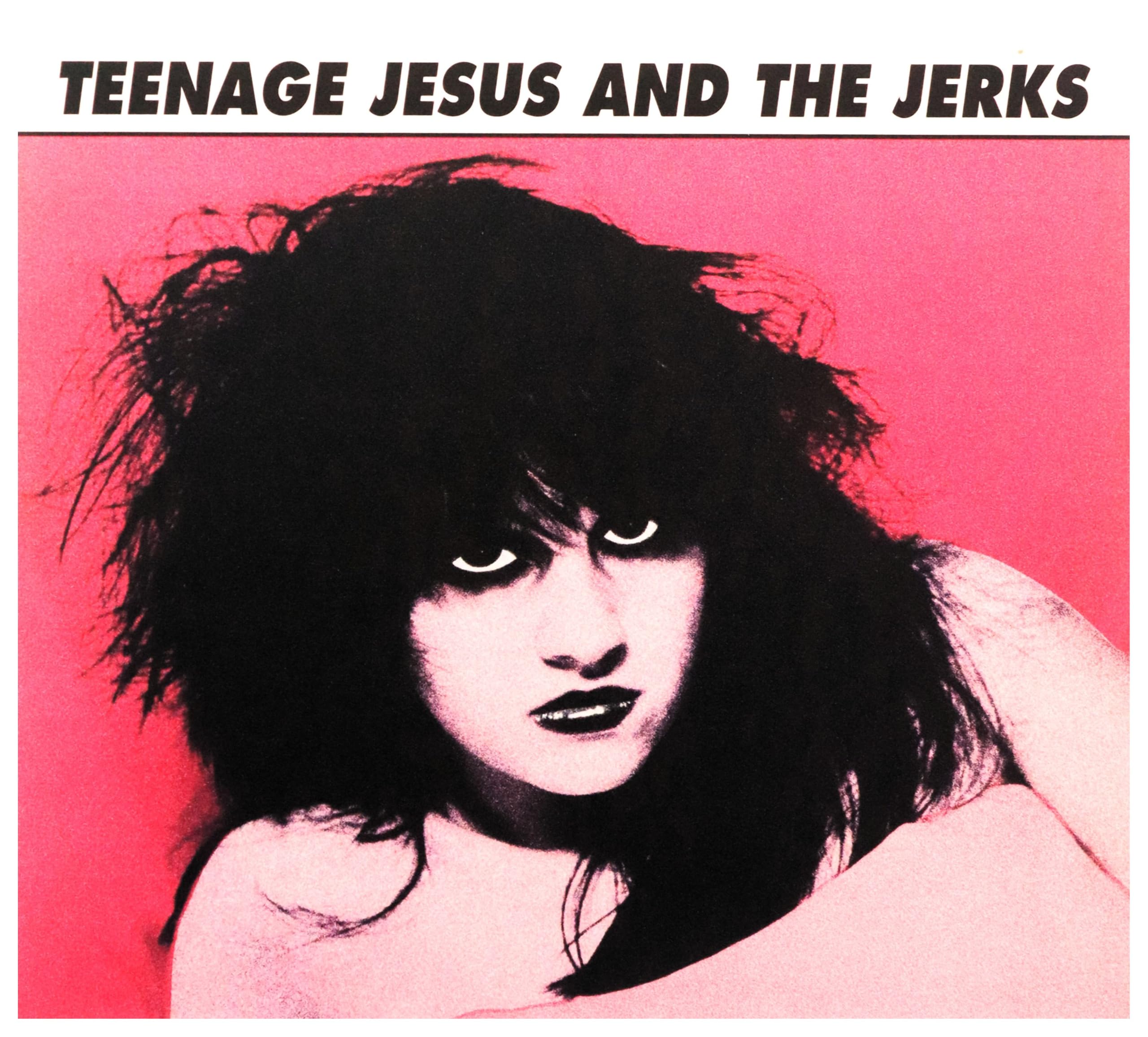TEENAGE JESUS & THE JERKS - Teenage Jesus & The Jerks (reissue) - CD
