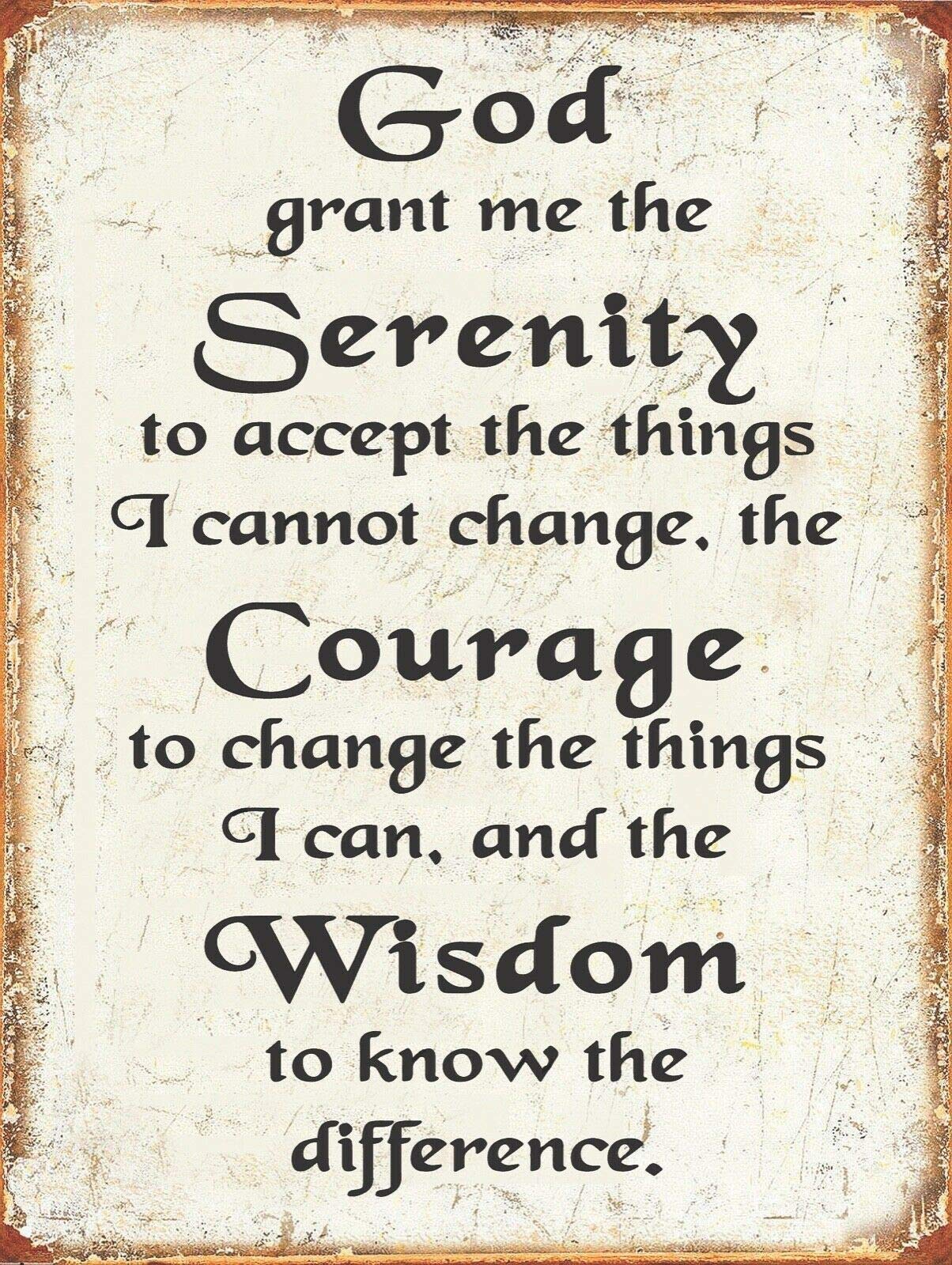God Grant Me Serenity, Courage Wisdom Retro Metal Sign Plaque Novelty Kind Gift Tin Sign Wall Decoration 12X16inch