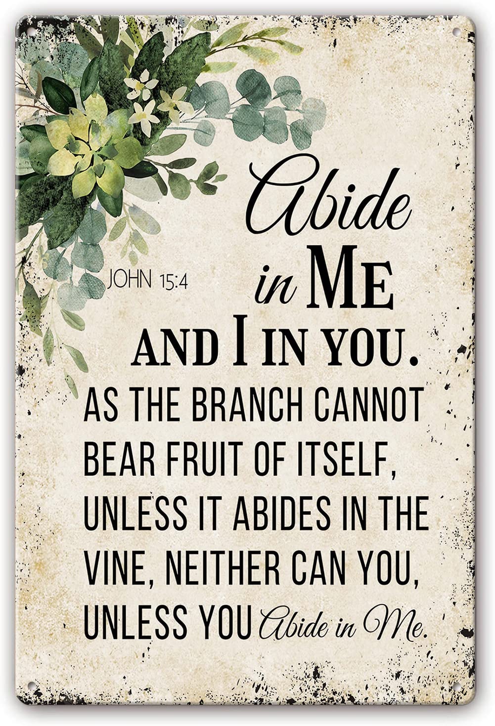 Preeklen Tin Sign 004 Abide In Me And I In You - John 154 Metal Tin Sign Scripture Wall Art Bible Verse Wall Art Deco Modern Farmhouse Decor For Kitchen Paintings For Bedroom 8X12 Inch