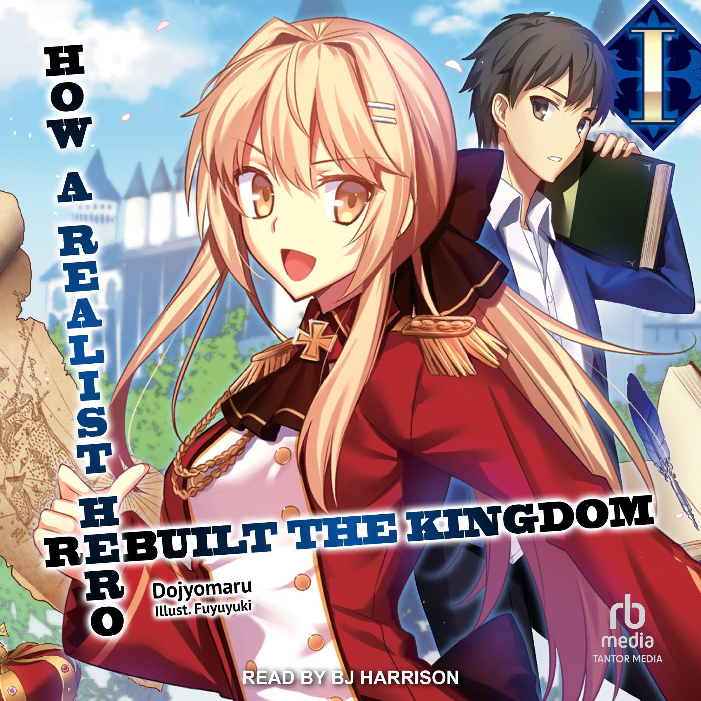 Cover art for How a Realist Hero Rebuilt the Kingdom: Volume 1