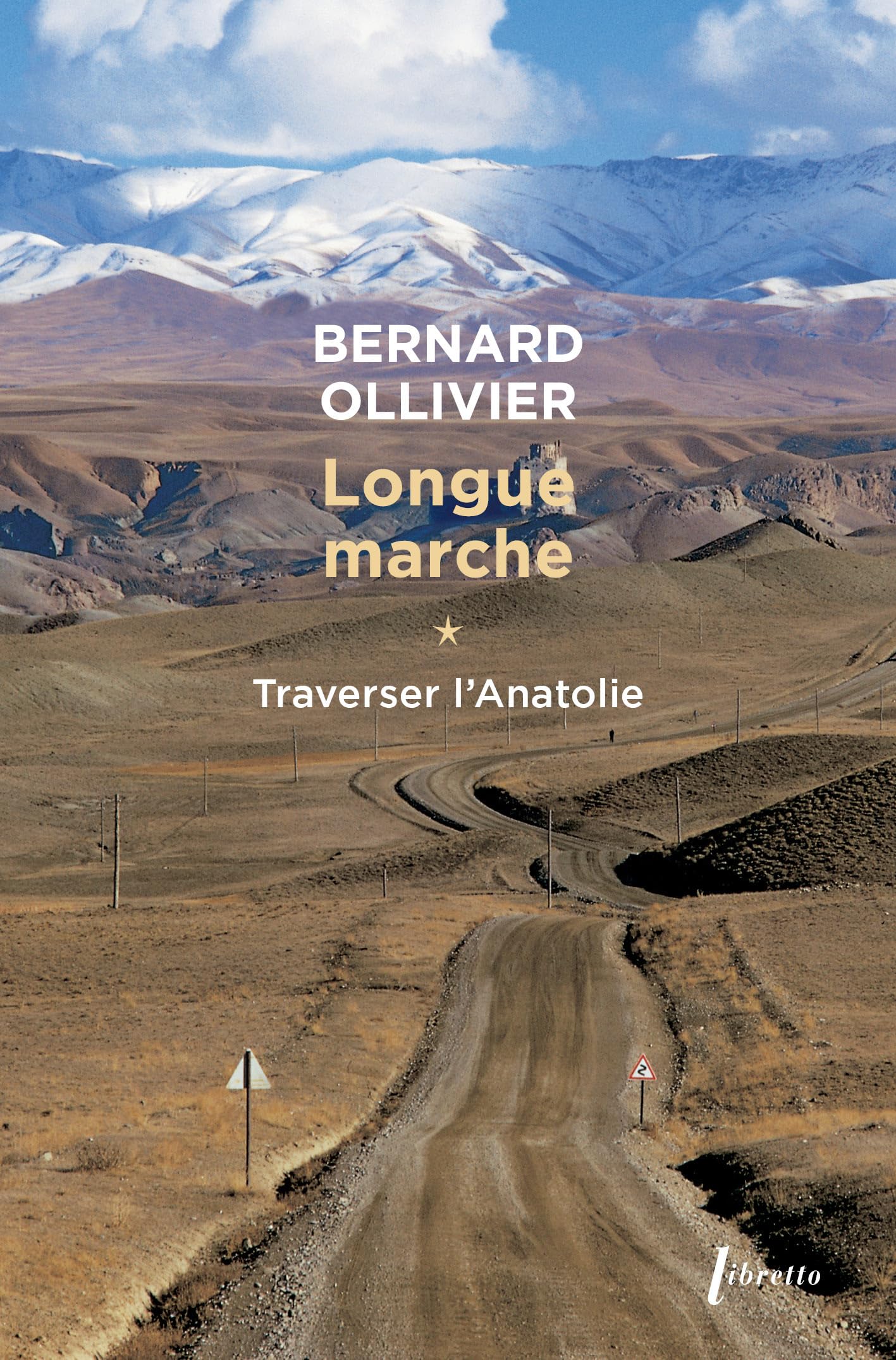 Longue marche T1 Traverser L'Anatolie: Jusqu'en Chine par la route de la soie (1)