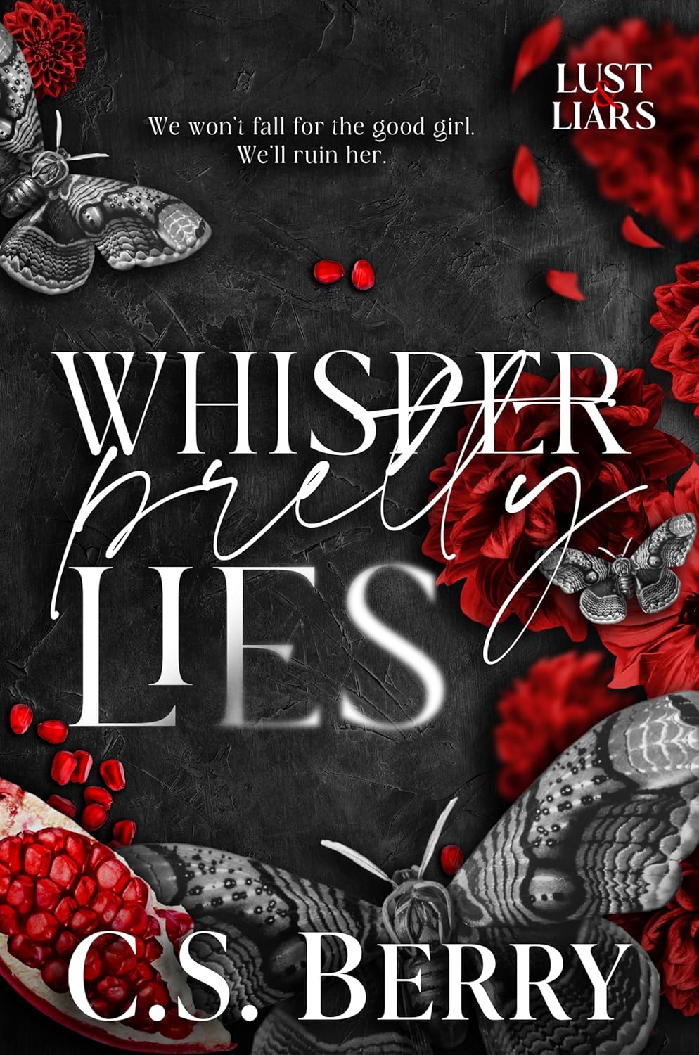 Whisper Pretty Lies (Lust & Liars Book 1)