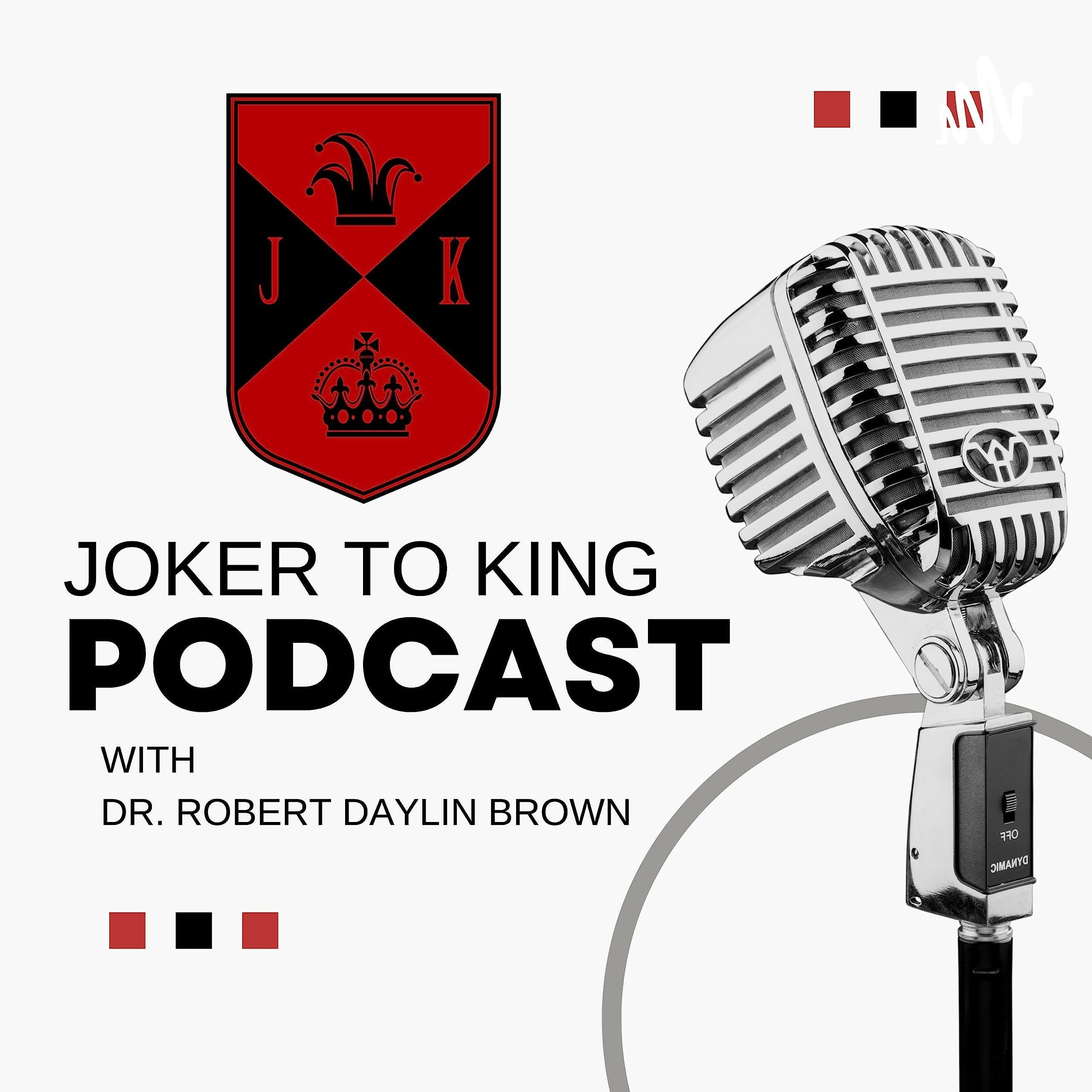 Joker to King Podcast