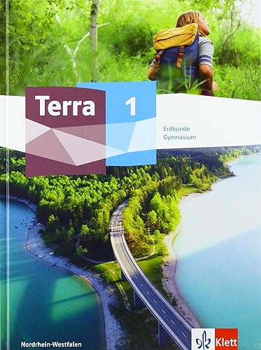 TERRA Erdkunde 1. Ausgabe Nordrhein-Westfalen Gymnasium: Schulbuch Klasse 5/6: Schülerbuch Klasse 5/6 (TERRA Erdkunde. Ausgabe für Nordrhein-Westfalen Gymnasium ab 2019)