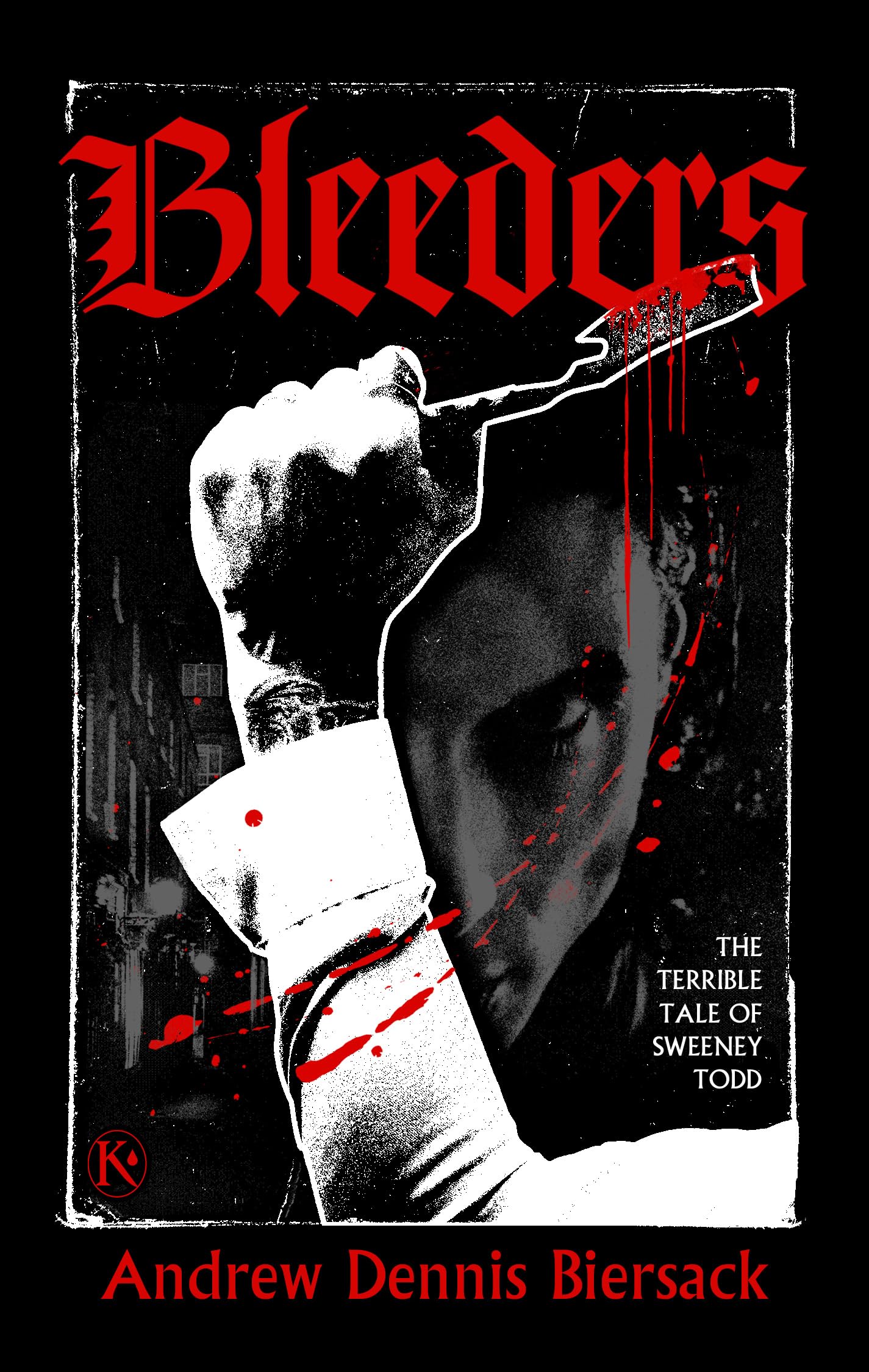 Bleeders: The Terrible Tale of Sweeney Todd (Knives & Pens)