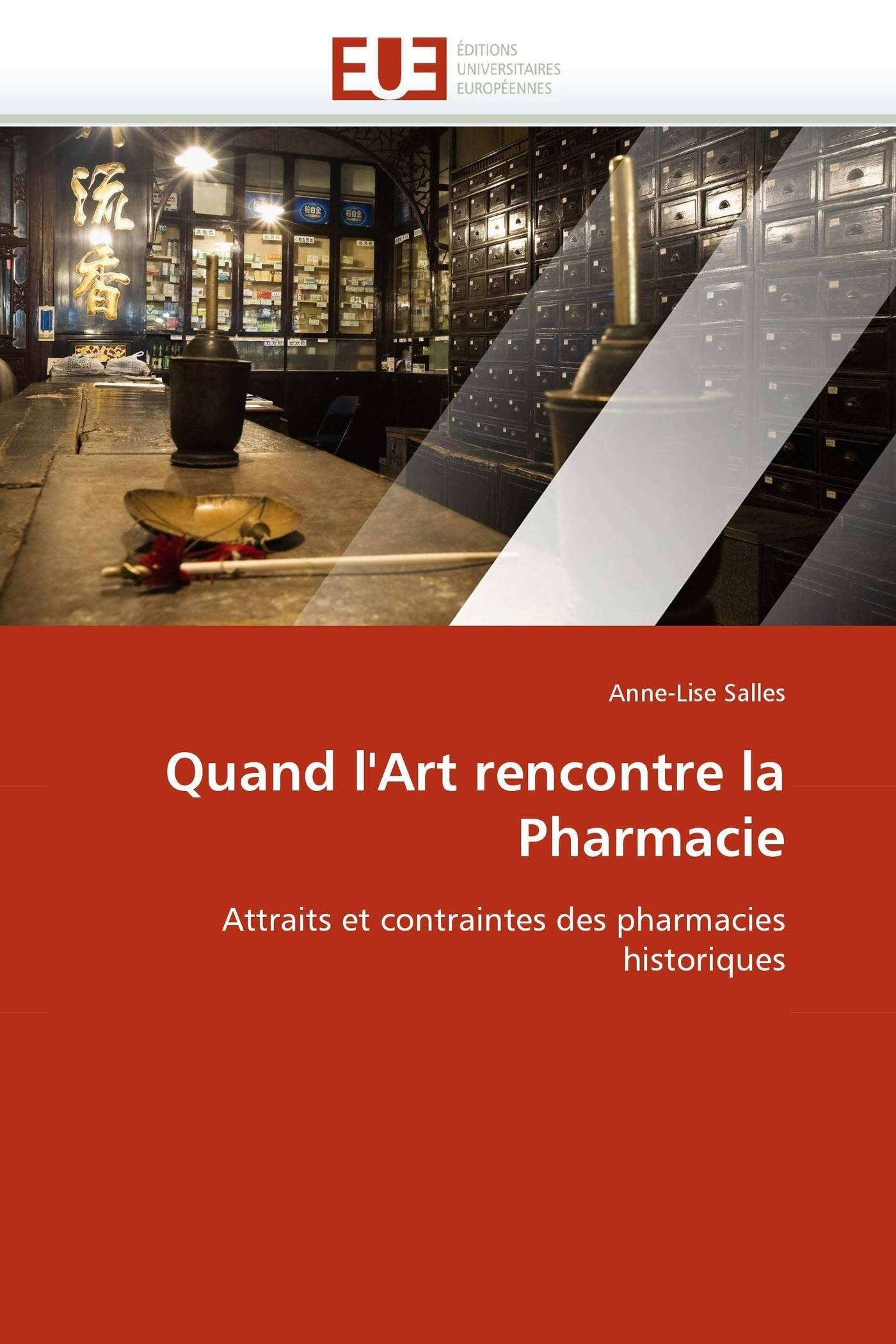 Quand l''art rencontre la pharmacie: Attraits et contraintes des pharmacies historiques