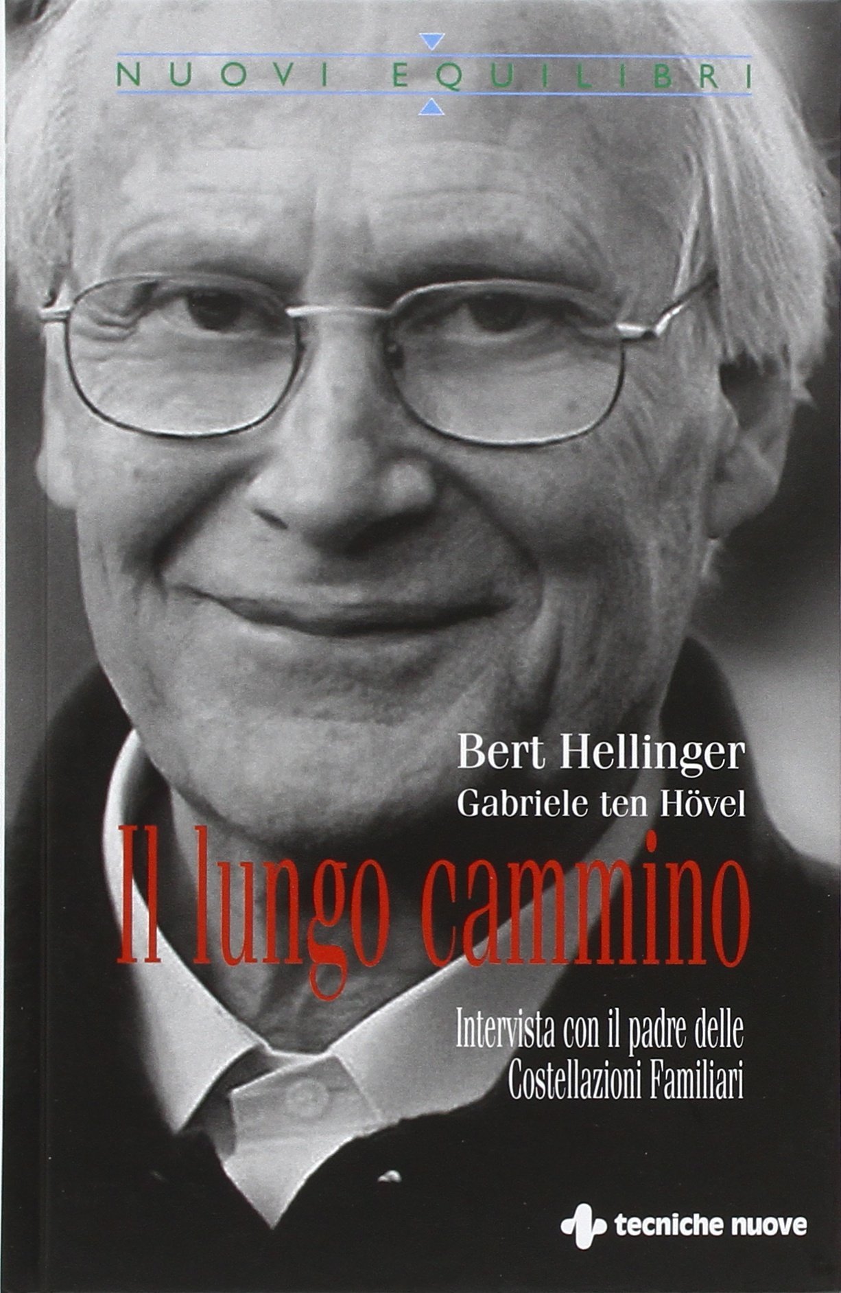 Il lungo cammino. Intervista con il padre delle Costellazioni Familiari