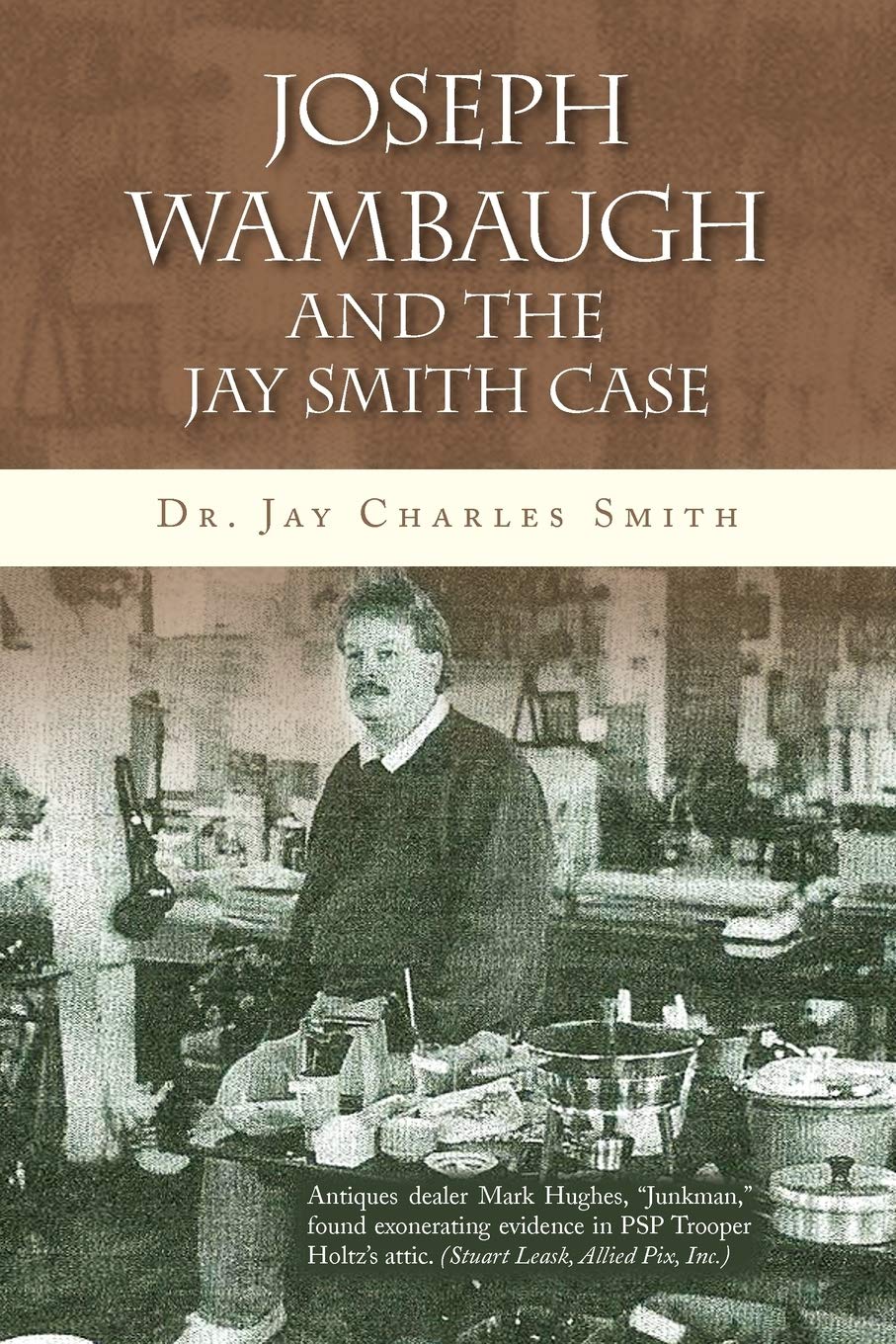 Joseph Wambaugh and the Jay Smith Case, Smith, Charles 9781436348461 New<-