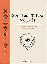 Spiritual Tattoo Symbols: A Directory of Sacred Symbols and their Meanings