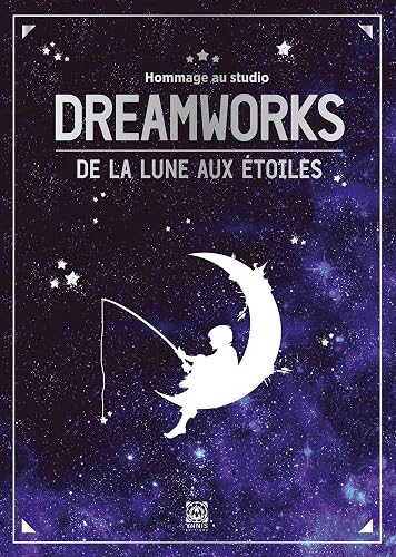 Dreamworks: De la lune aux étoiles