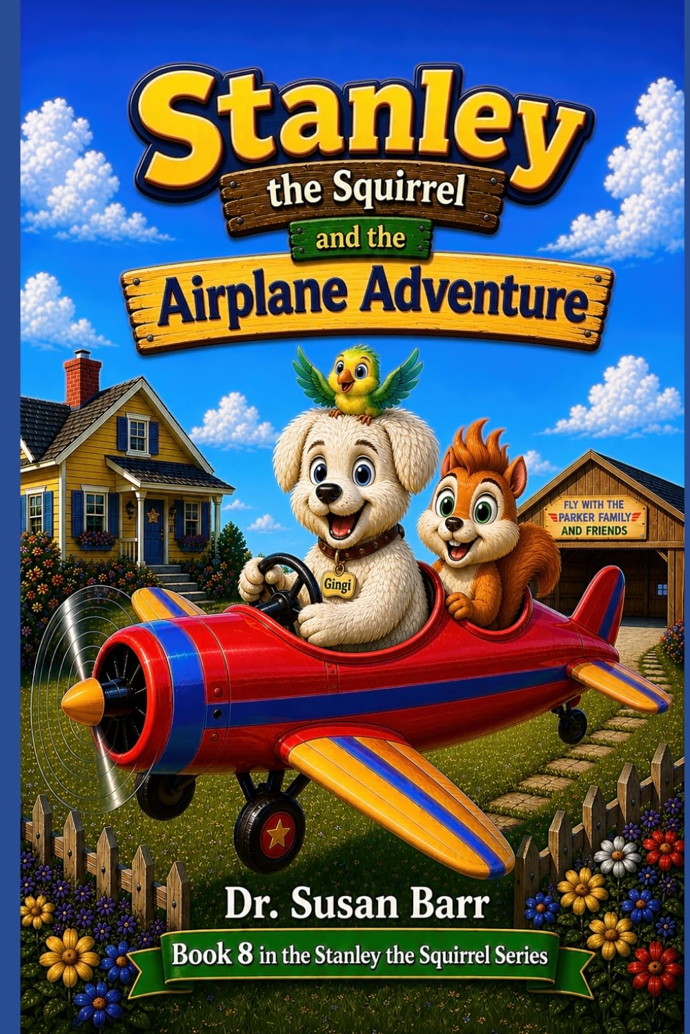 Stanley and the Airplane Adventure (Stanley the Squirrel)