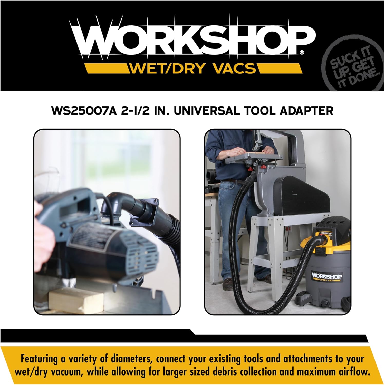 WORKSHOP Wet/Dry Vacs Shop Vacuum Accessories WS25007A Universal Tool Adapter Attachment for Wet Dry Vacuum Cleaners, Connects Power Tools to Vacs with a 2-1/2-inch Hose