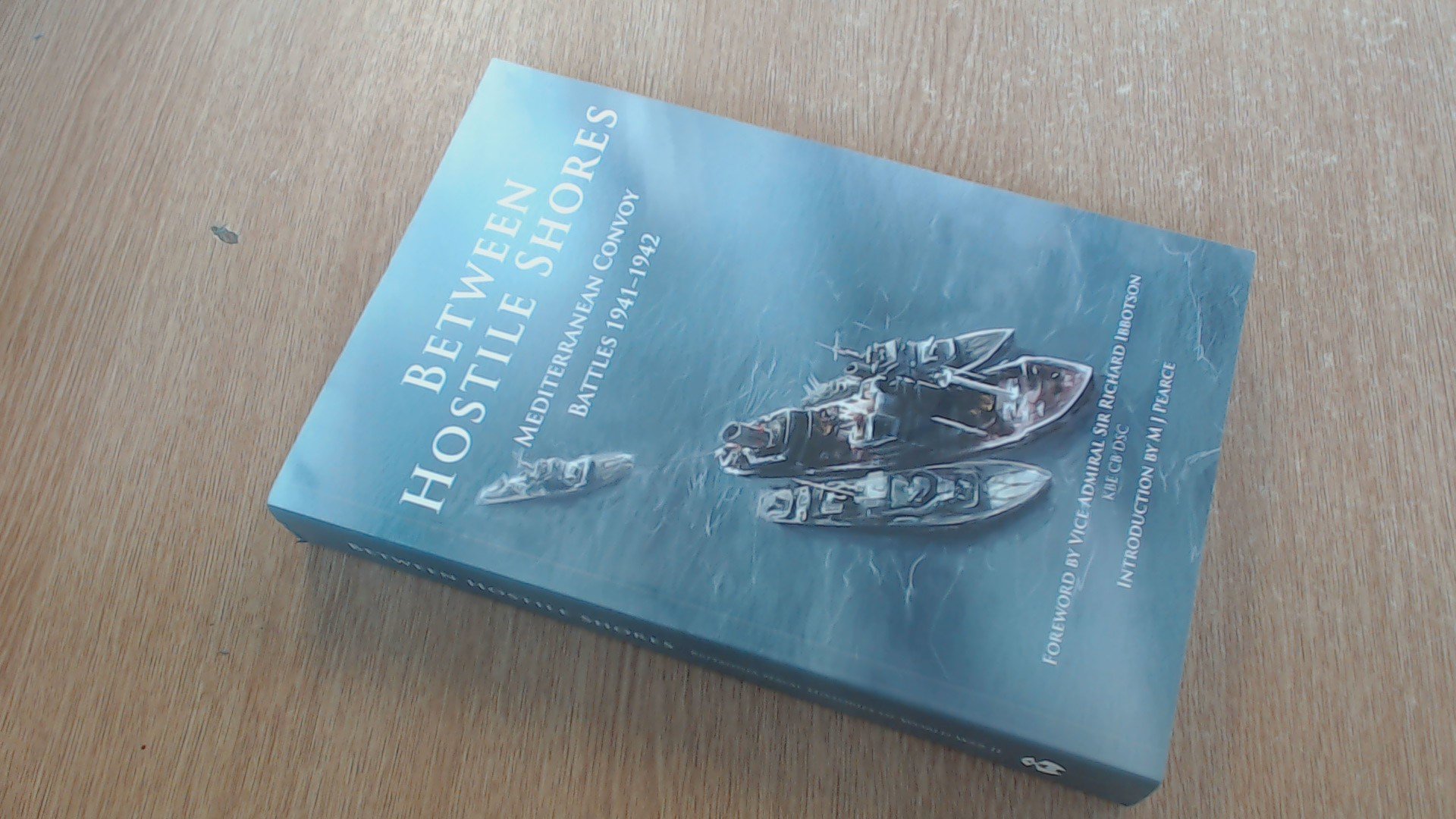 Between Hostile Shores: Mediterranean Convoys 1941-1942