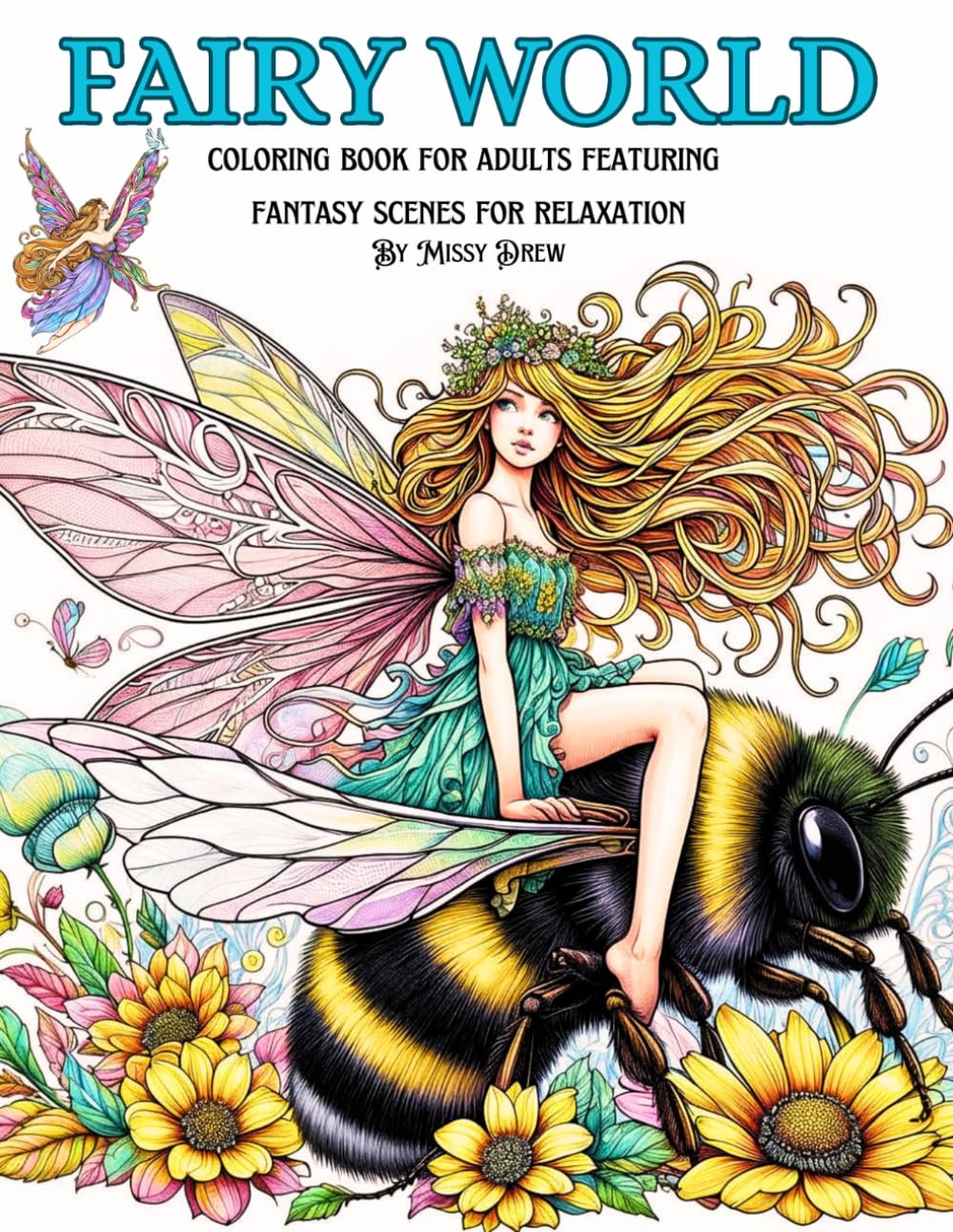 Fairy World: Coloring Book For Adults Featuring Fantasy Scenes For Relaxation