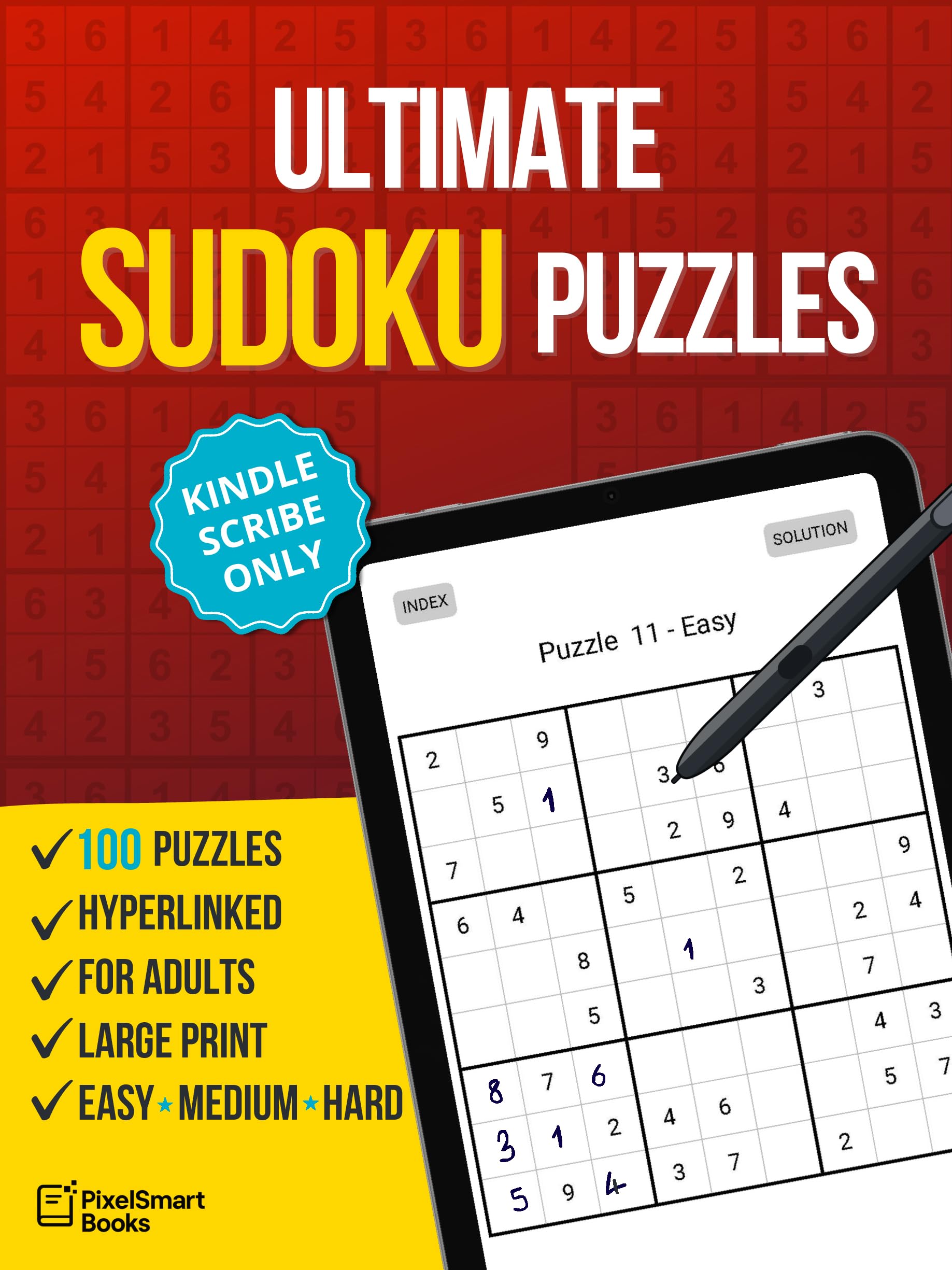 Ultimate Sudoku Puzzles (Kindle Scribe Only): 100 Hyperlinked Puzzles, Easy to Hard, with Full Solutions— Just for Adults! (Ultimate Puzzle Books: 350+ ... Only) - For Adults, Seniors, and Teens)