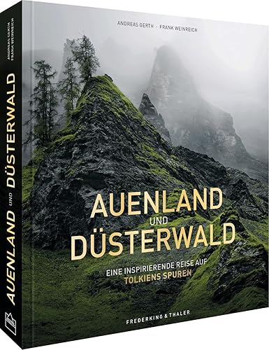 Fantasy Bildband – Auenland und Düsterwald: Eine fotografische Reise durch Mittelerde inspiriert von Tolkiens Legenden.: Eine fotografische Reise ... und der neuen Serie “Die Ringe der Macht”.