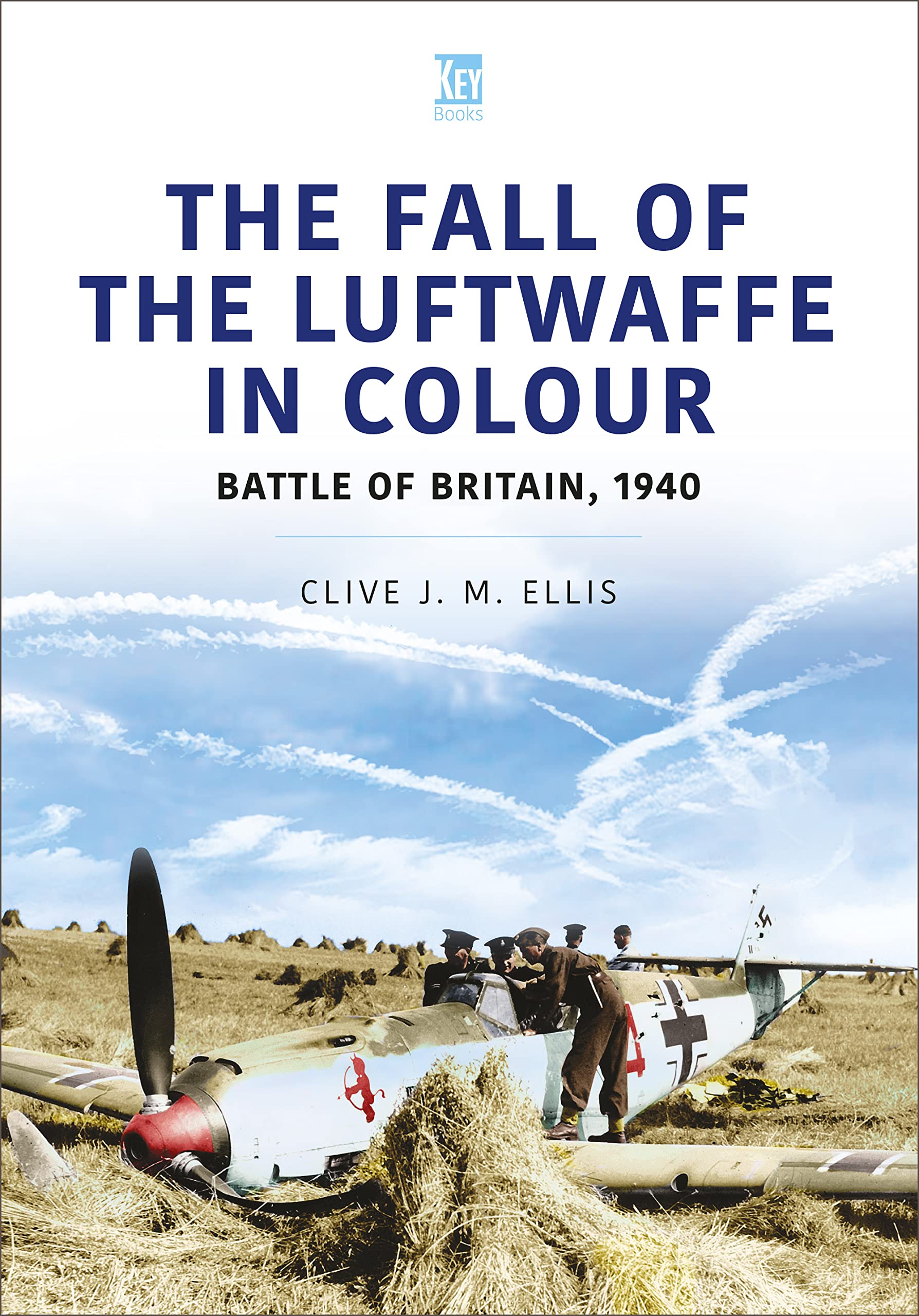 THE FALL OF THE LUFTWAFFE IN COLOUR: Battle of Britain, 1940
